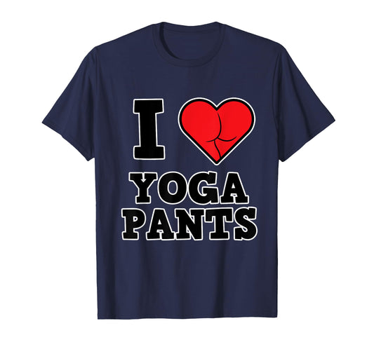 Yoga Shirt for Women - I Love Yoga Pants T-Shirt