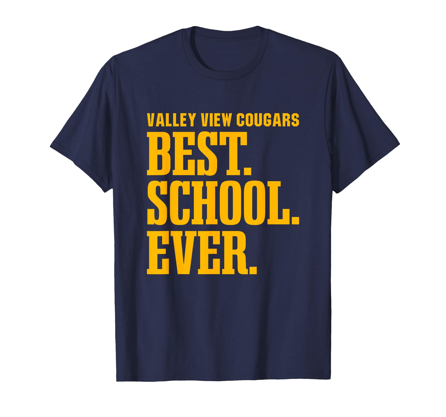 Valley View Cougars Best Ever HS T-Shirt