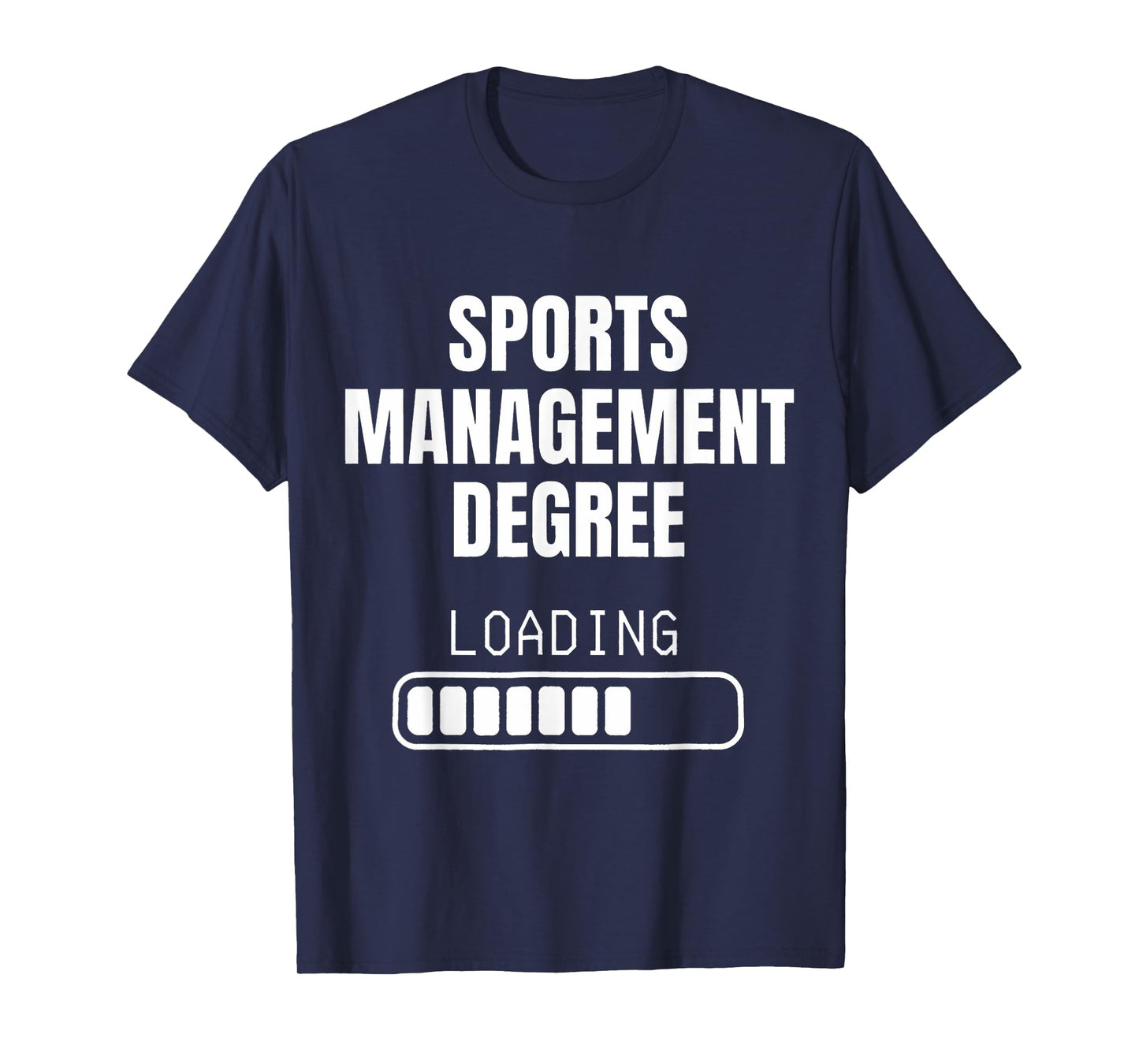 Sports Management Degree Loading Funny Student Graduation T-Shirt