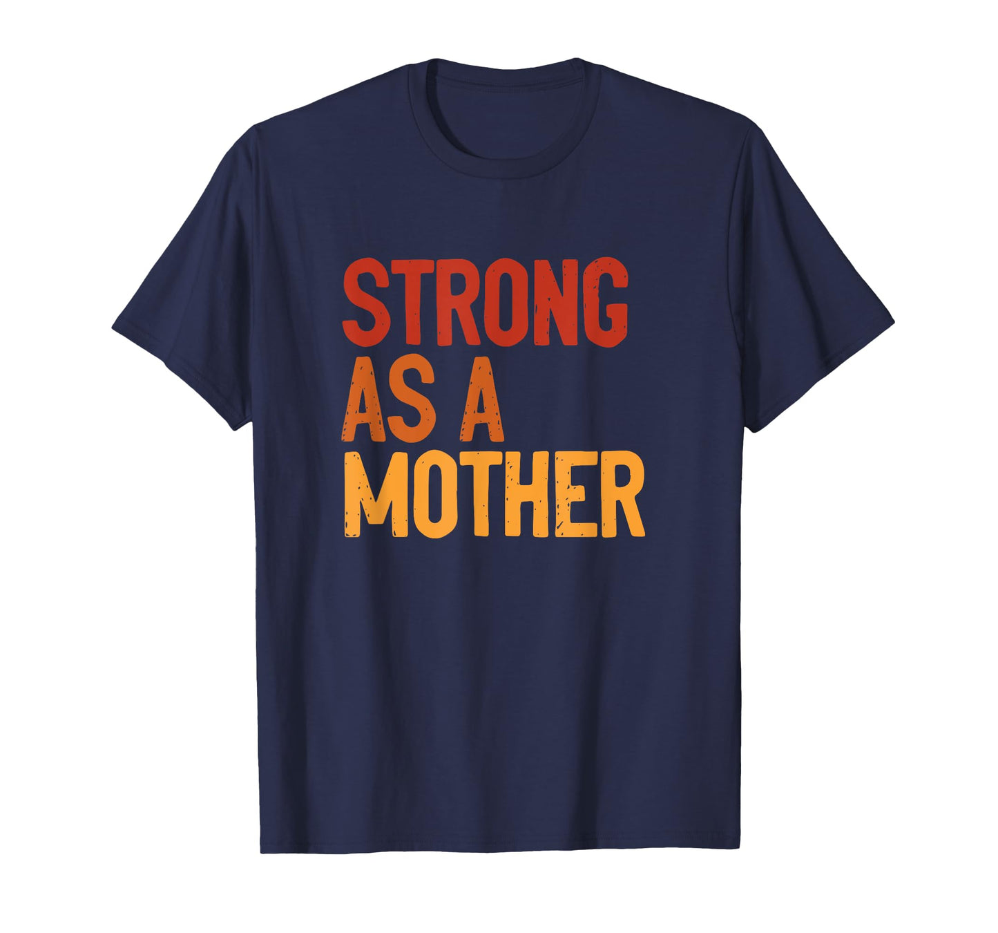 Strong As A Mother Strong like Mom Mothers Day Workout Mom T-Shirt