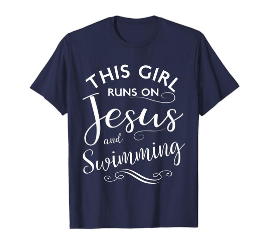 This Girl Runs On Jesus And Swimming Shirt Christian Sport T-Shirt