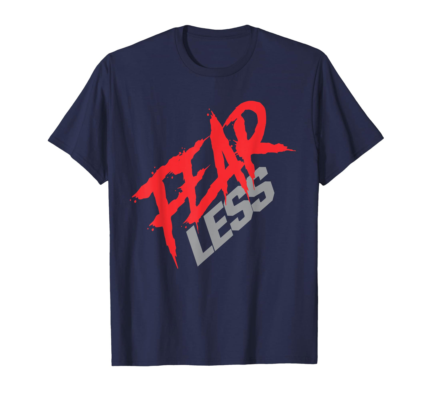 Fear Less Tee | Gym/Workout T-shirt T-Shirt