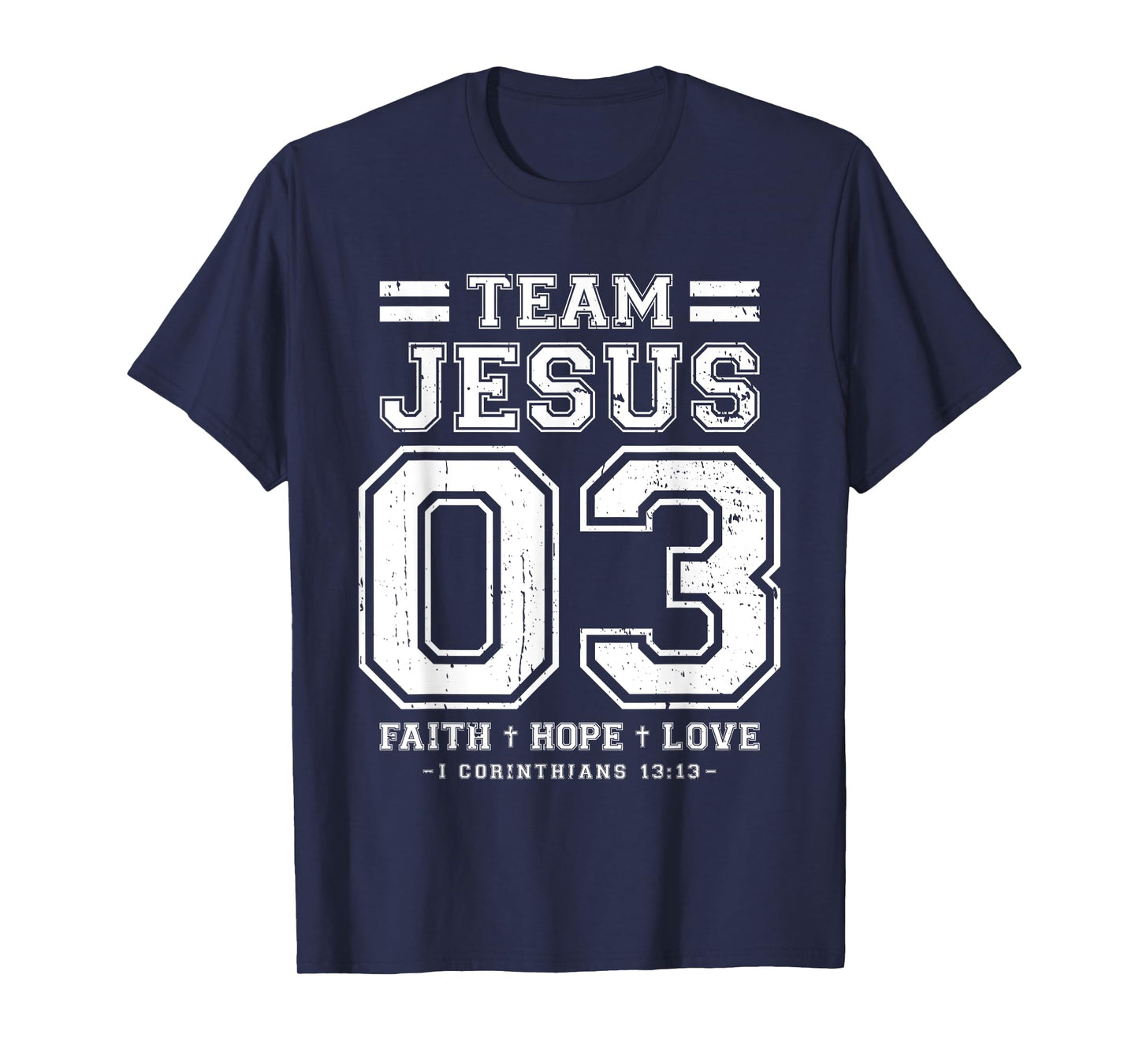 Christian - Team Jesus 03 Faith Hope Love T-Shirt