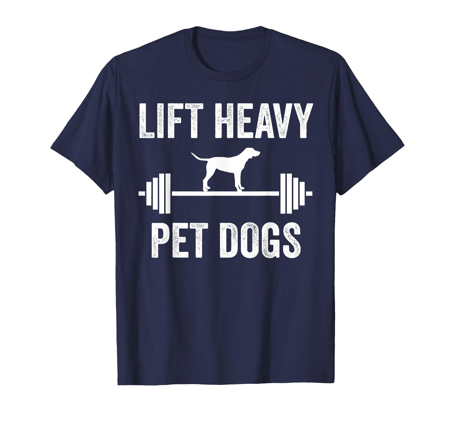 Lift Heavy Pet Dogs Funny Gym Workout Weight Lifter T-Shirt