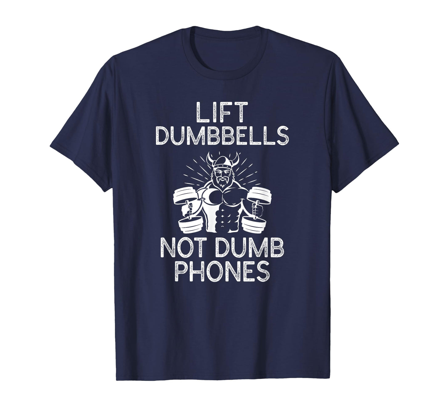 The Gym Rules: Lift Dumbbells Not Dumb Phones workout tshirt T-Shirt