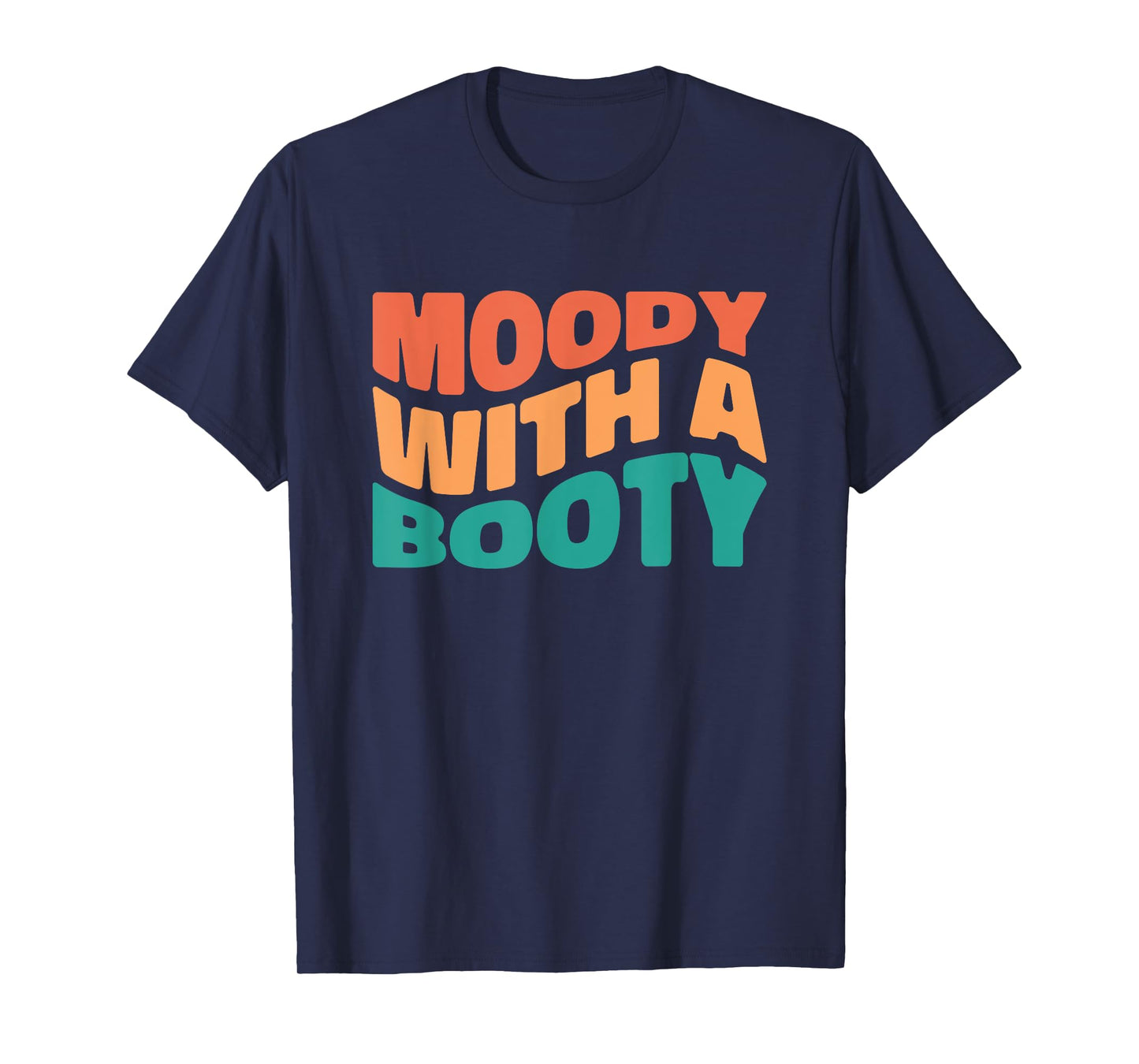 Moody With A Booty Retro for Women T-Shirt
