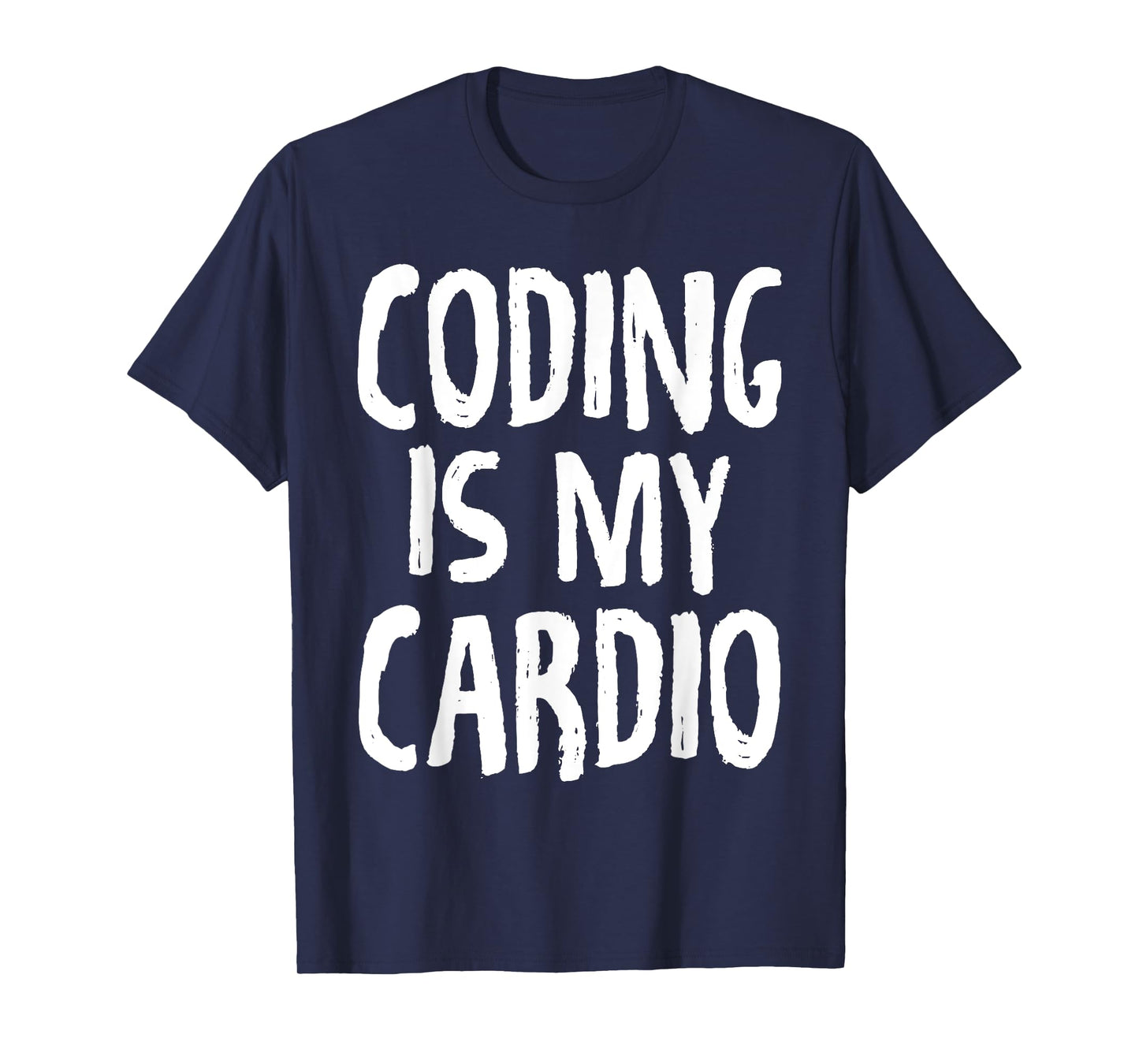 Coding Is My Cardio Programmer Gym Funny T-Shirts