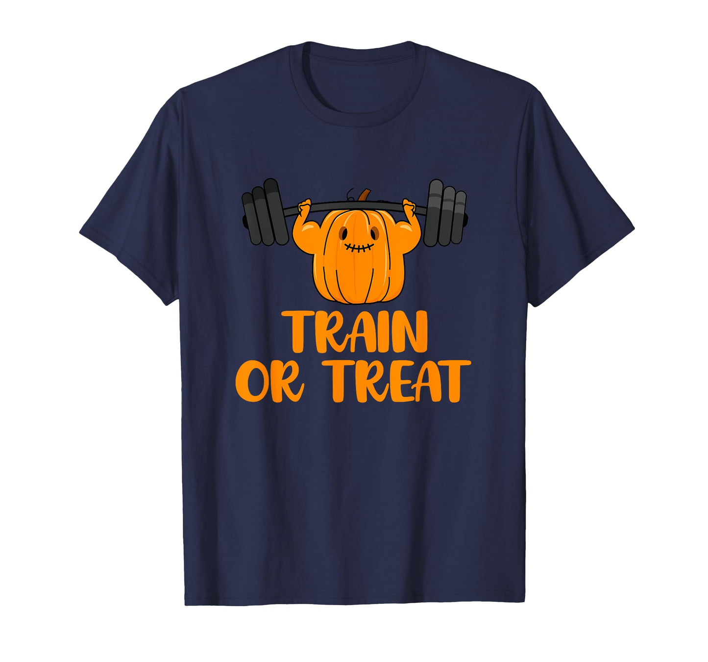 Train or Treat Funny Halloween Pumpkin Gym Workout Lifting T-Shirt