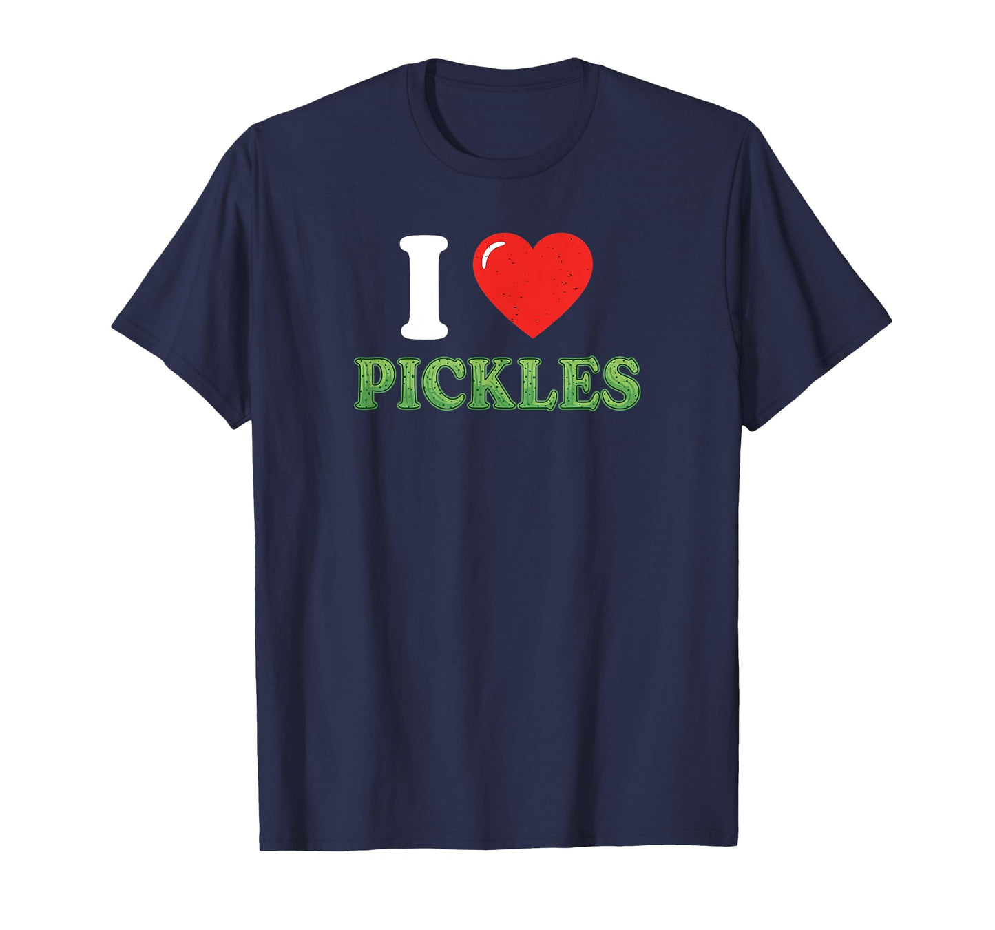I Love Pickles T-Shirt