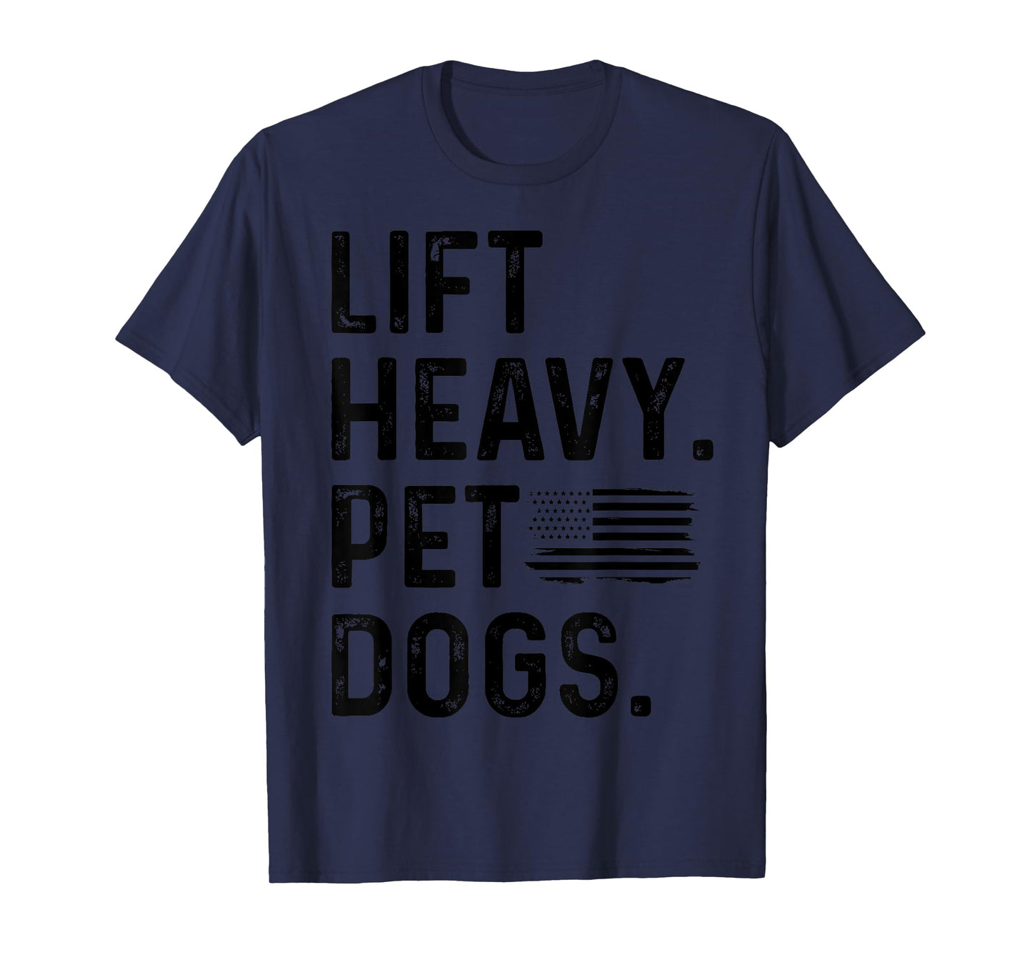 Lift Heavy Pet Dogs Weightlifting Bodybuilding Fitness Funny T-Shirt