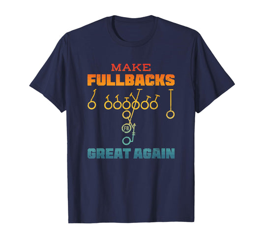Make Fullbacks Great Again Football Embroidered Running Back T-Shirt