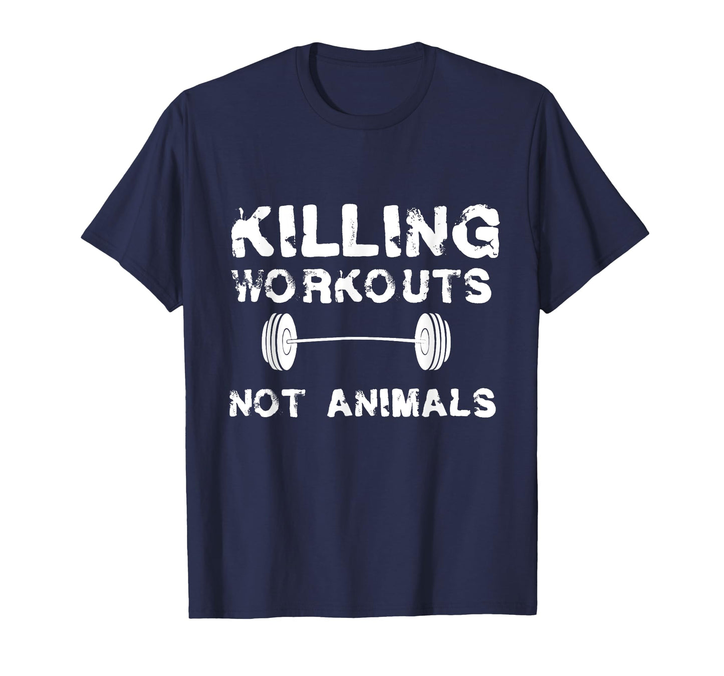 Killing Workouts Not Animals T-shirt Vegan Bodybuilder Shirt T-Shirt