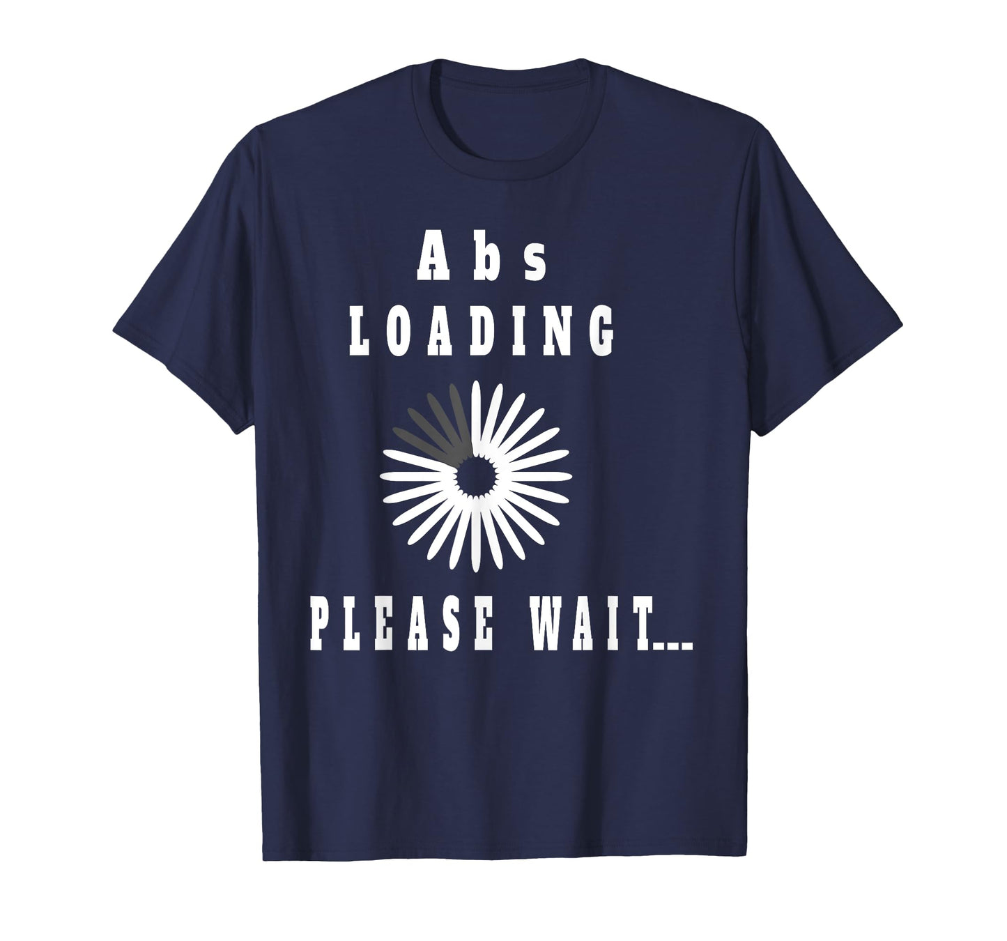 Abs Loading Please Wait T-Shirt Funny Six-Pack Abdominal Tee T-Shirt