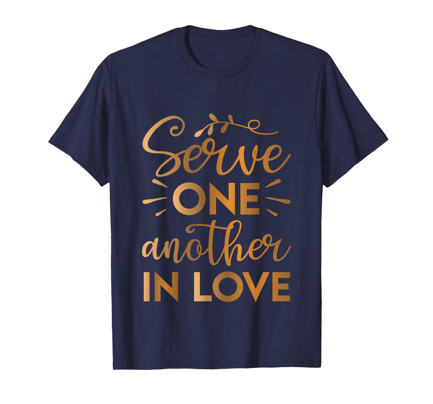 Serve one another in Love T-Shirt