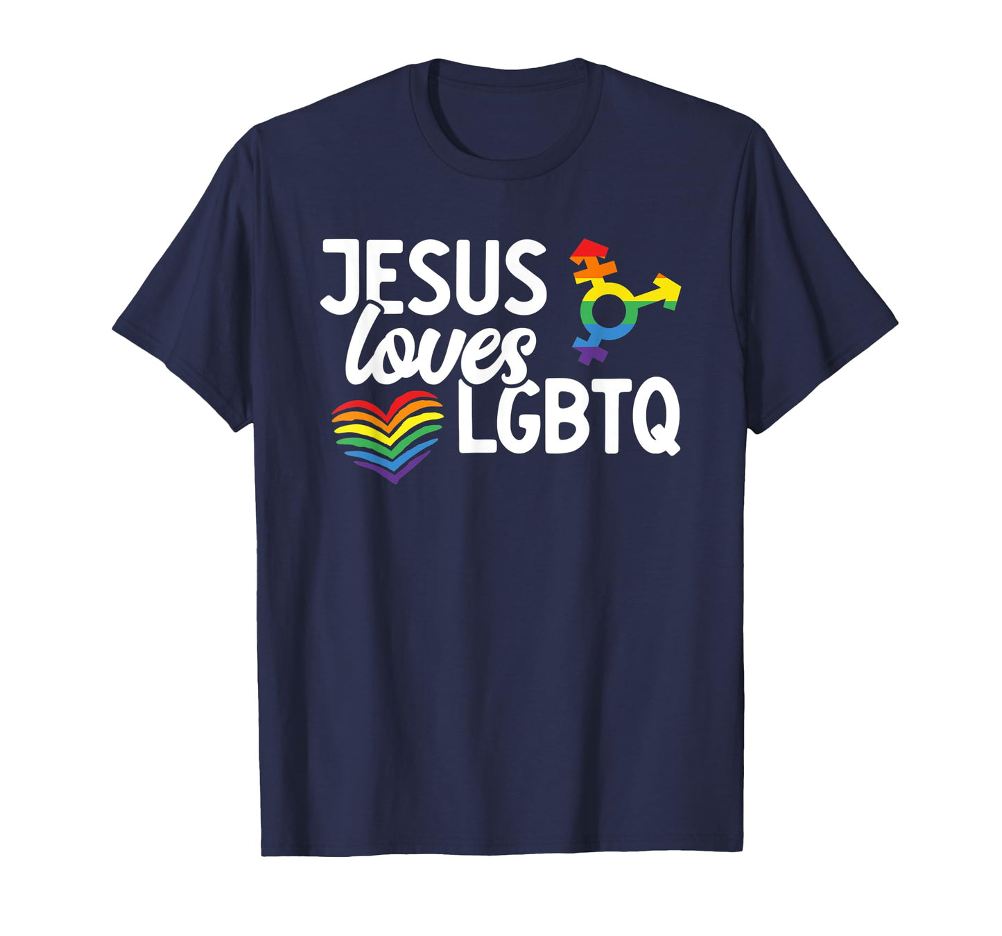 Jesus Loves LGBTQ Funny Queer Christian Gay Pride Lover T-Shirt