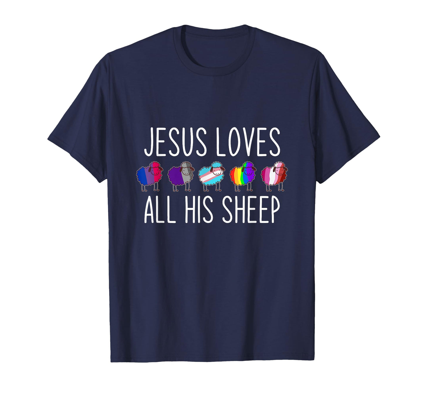 Jesus Loves All His Sheep LGBT Christian Jesus T-Shirt