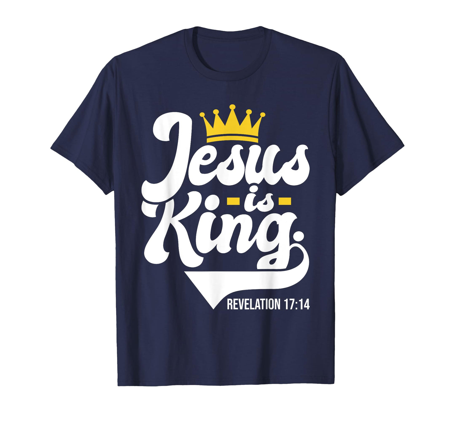 Jesus Is King Revelation 17:14 - Christian Religious Bible T-Shirt