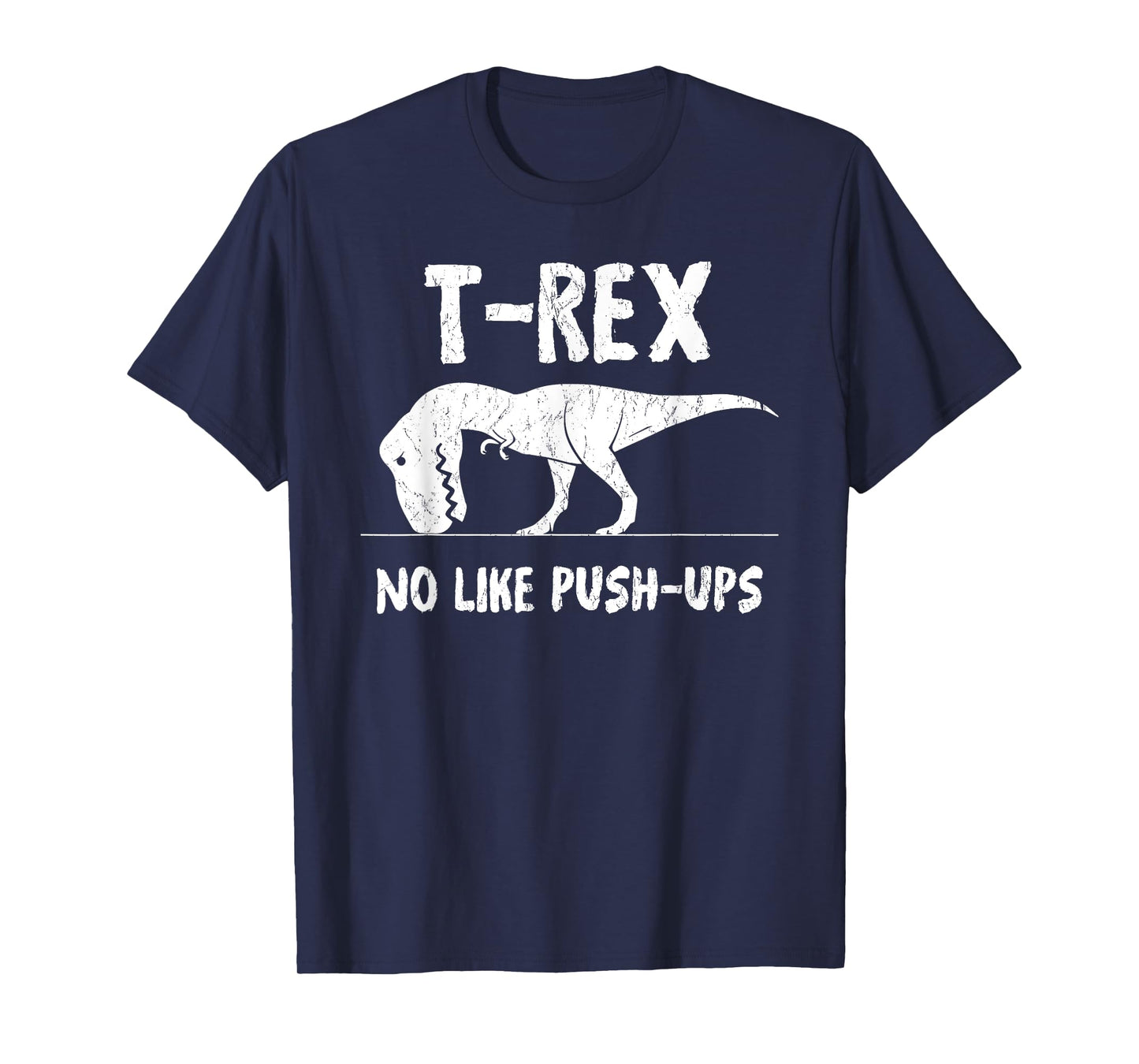 T-Rex No Like Push-Ups Funny Workout T-Shirt