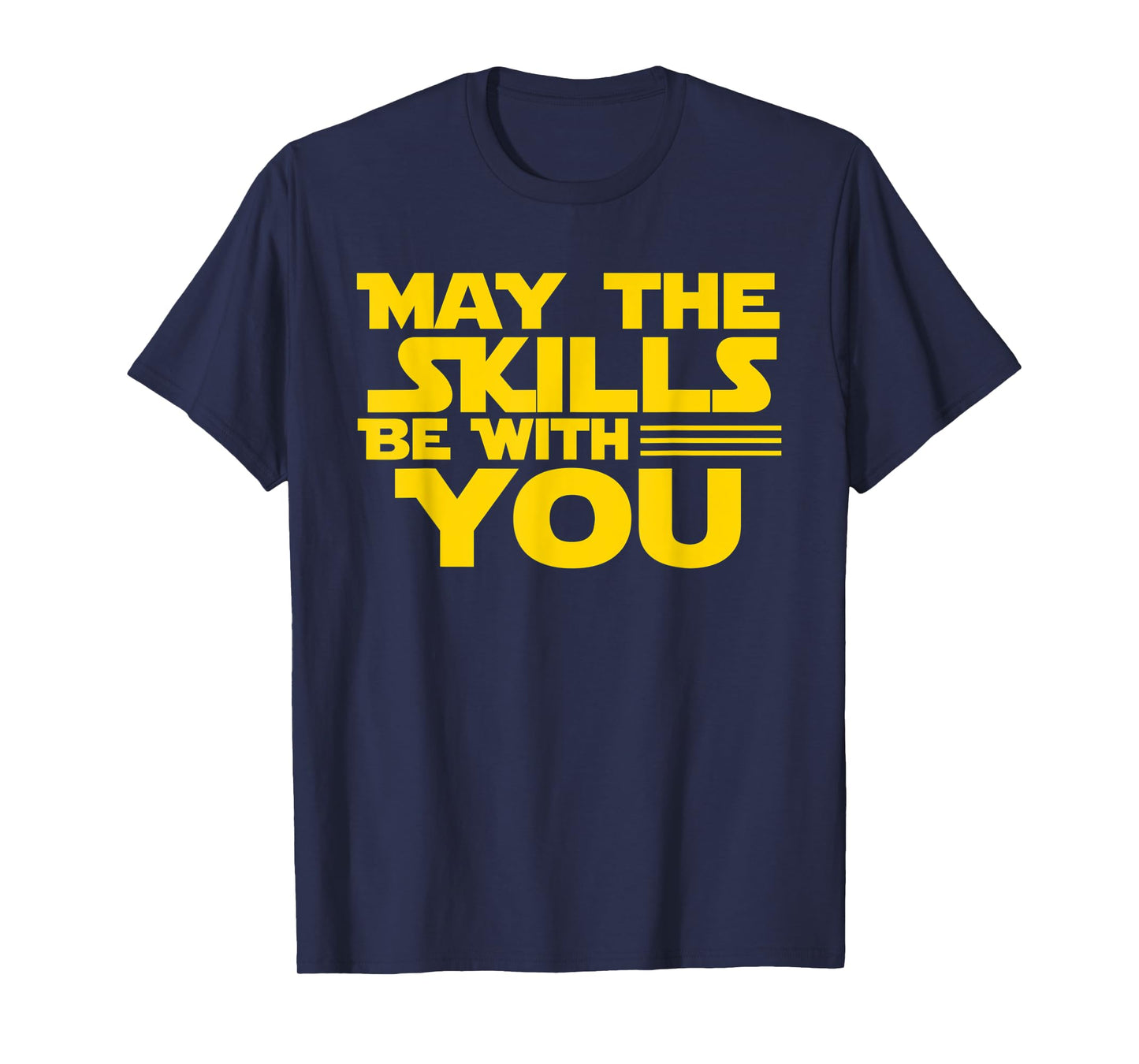 Test Day Testing - May The Skills Be With You School Teacher T-Shirt for Men Women Kids
