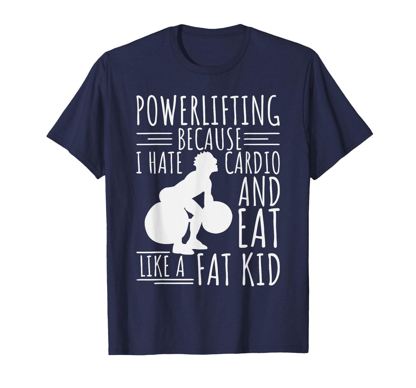 Funny Powerlifting & Weightlifting Apperal For Men Lifters T-Shirt