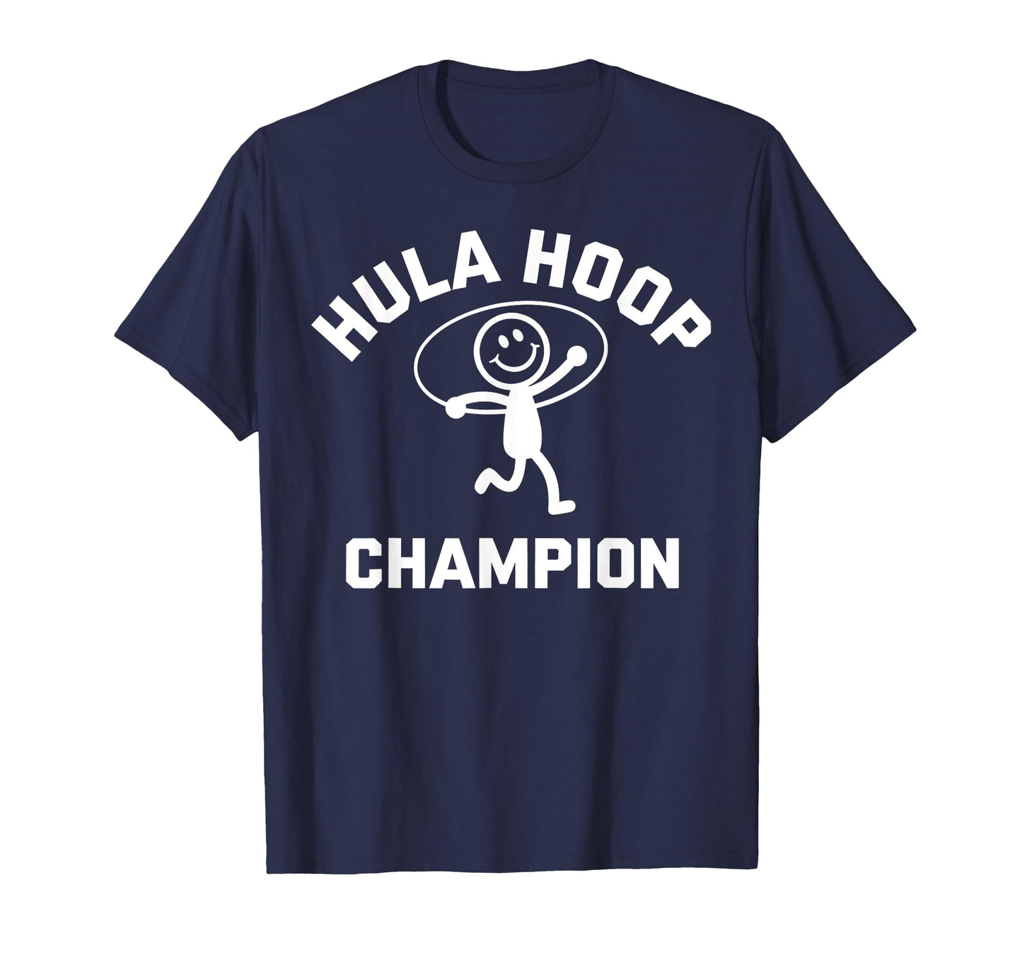Hula Hoop Champion Funny Exercise Workout Hula Hooping Gift T-Shirt