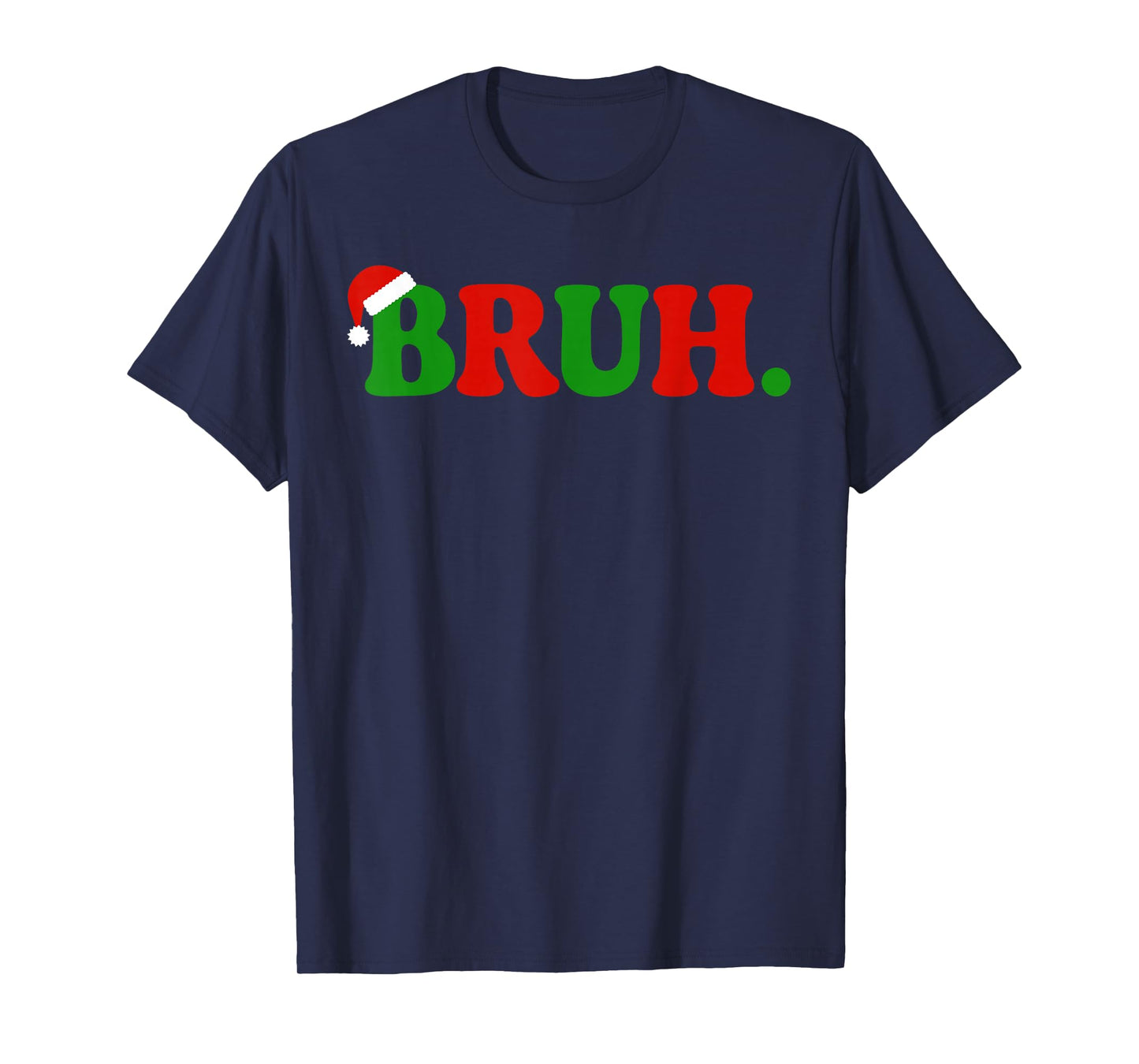 Bruh Meme Funny Saying Bro Greeting Teens Boys Men Christmas T-Shirt