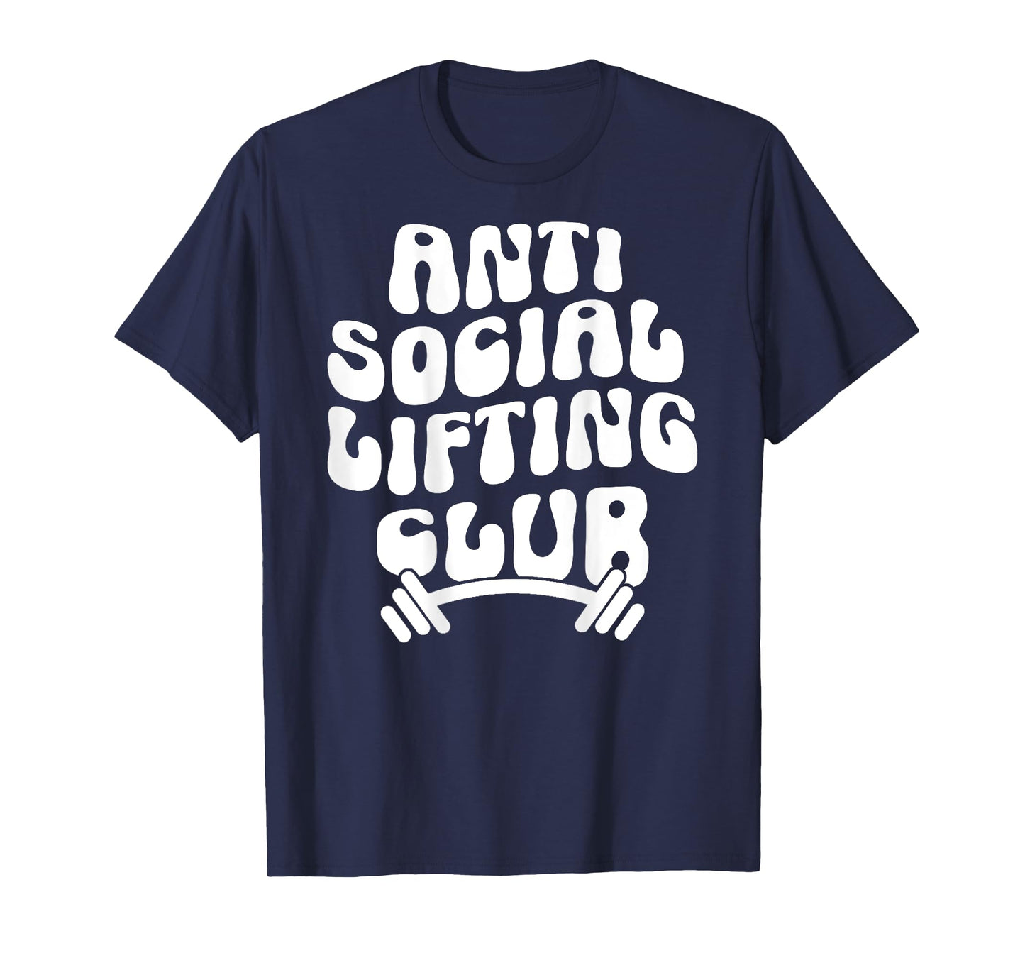 Groovy Anti Social Lifting Club Funny Gym Trendy T-Shirt