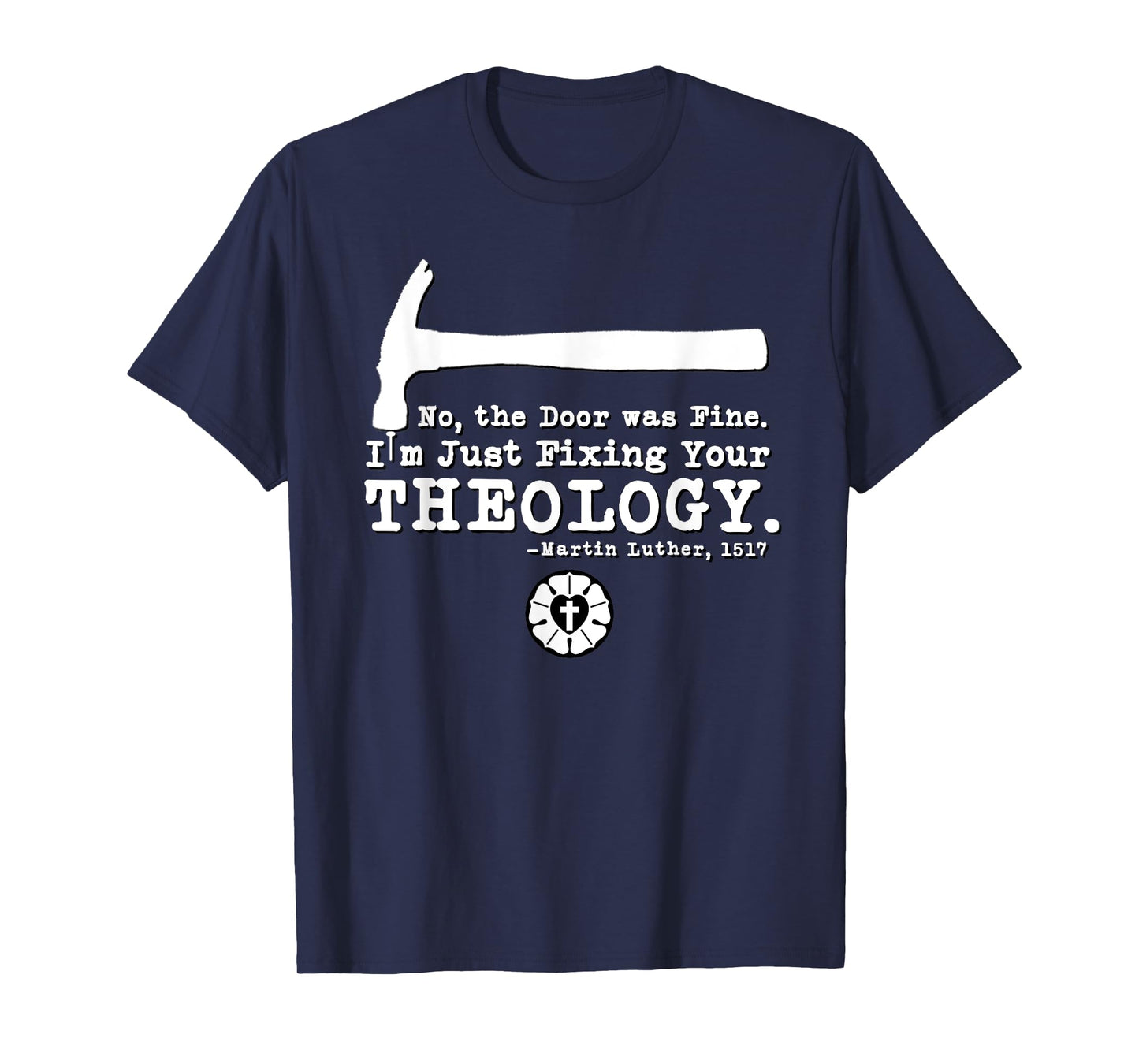 Lutheran Fixing Your Theology 95 Theses Martin Luther 1517 T-Shirt