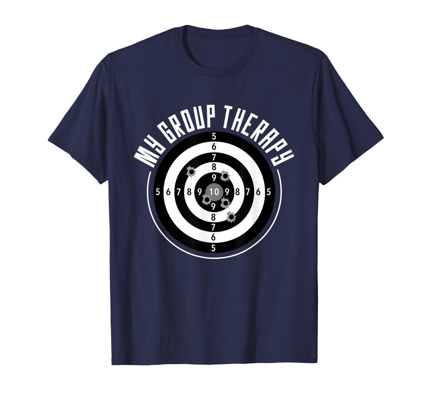 My Group Therapy Funny Gun Shooting Range Gift For Men Women T-Shirt