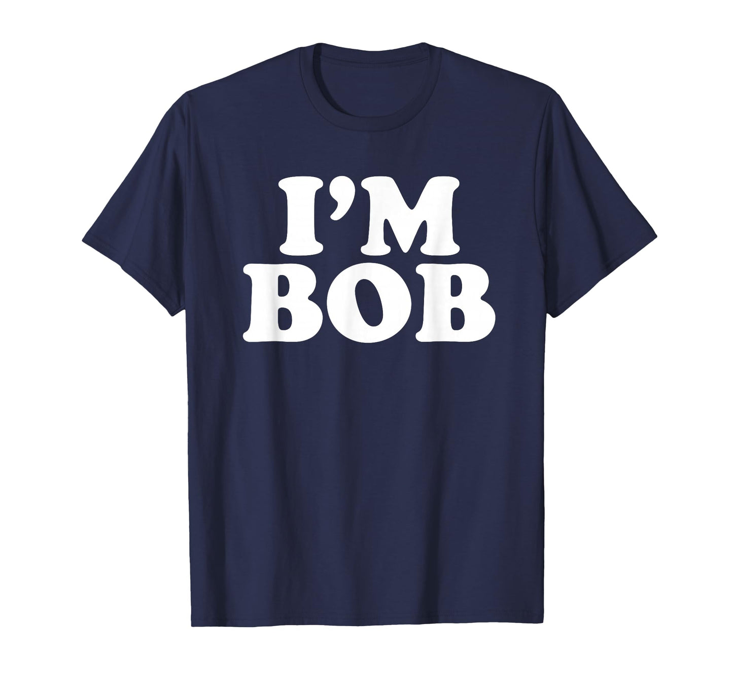 I'm Bob Personal Name Gifts I'm with Bob Matching Bob T-Shirt