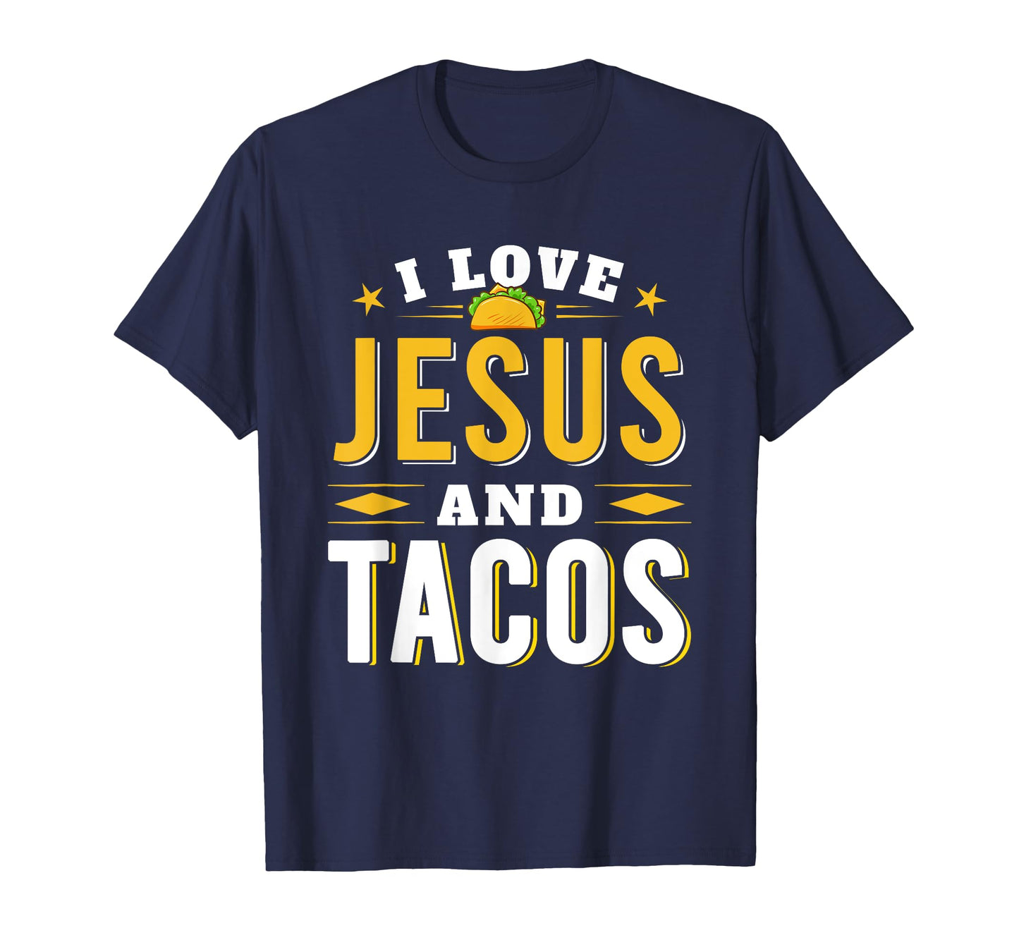 I Love Jesus And Tacos Christian Quote Mexican Food Quotes T-Shirt