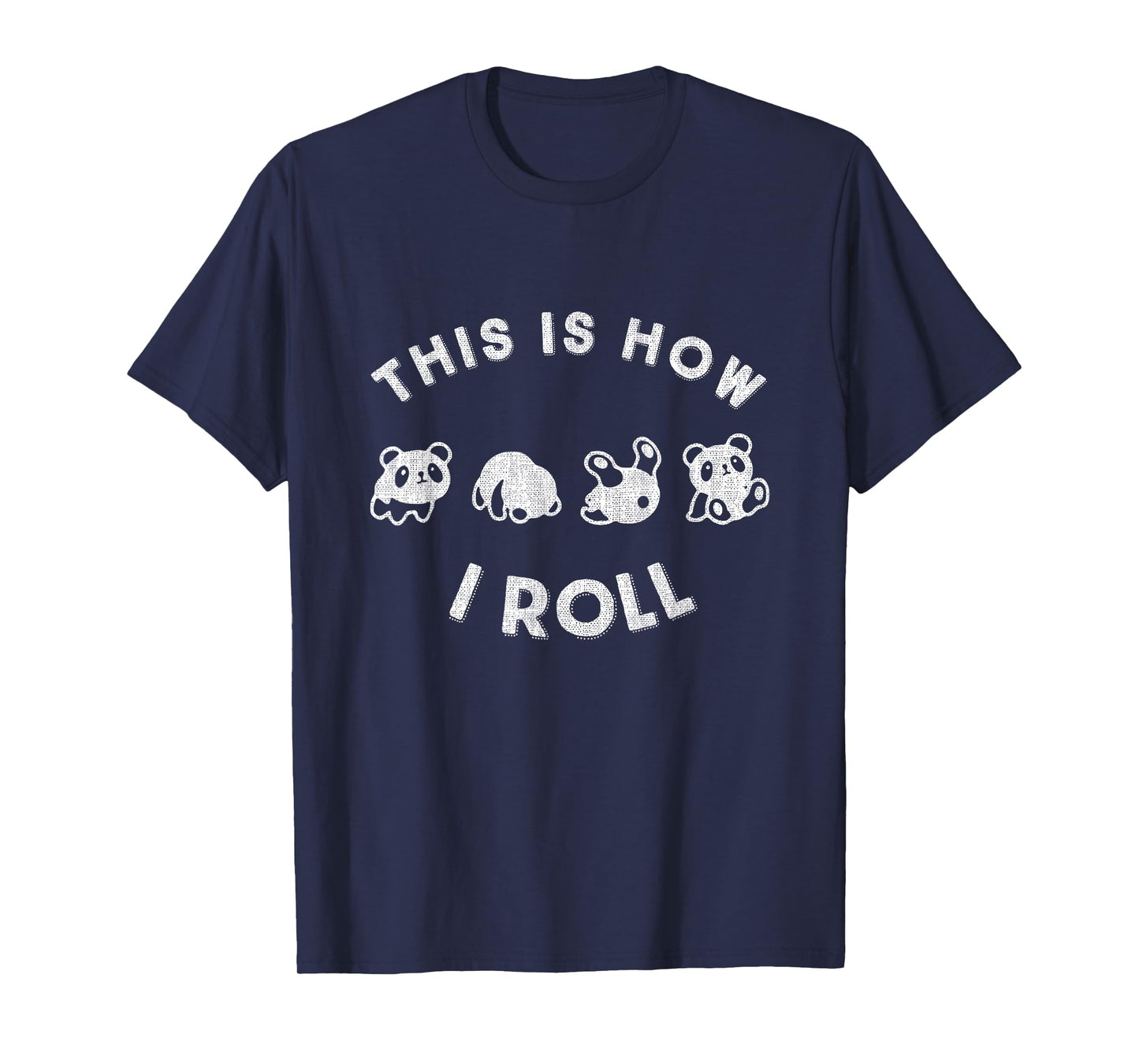 Cute Little Bear Panda design This Is How I Roll Tee T-Shirt