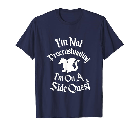 I'm Not Procrastinating, It's a Side Quest Funny RPG Gamer T-Shirt