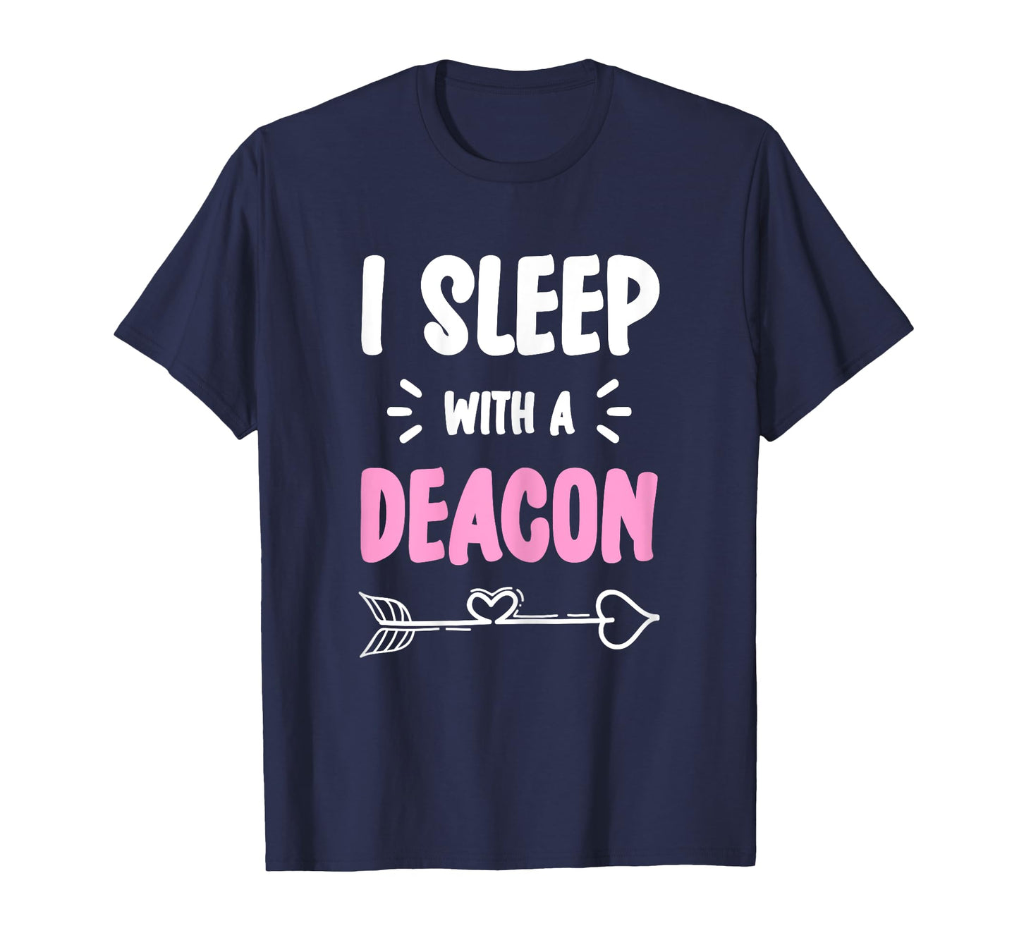 I Sleep With The Deacon Church Official T-Shirt