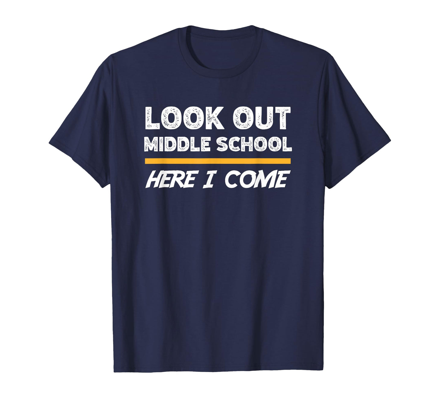 Look out middle school here i come T-Shirt