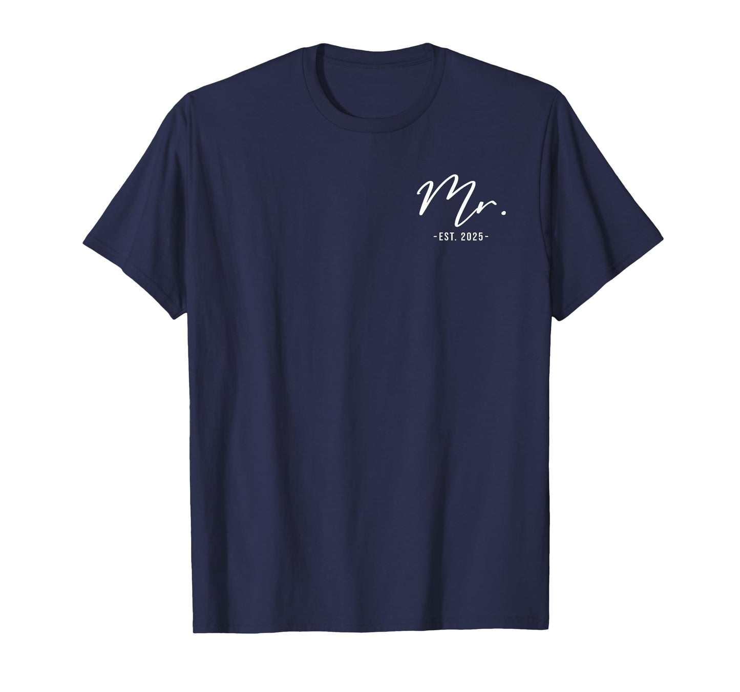 Mr Est. 2025 Just Married Wedding Husband Matching Mr & Mrs T-Shirt