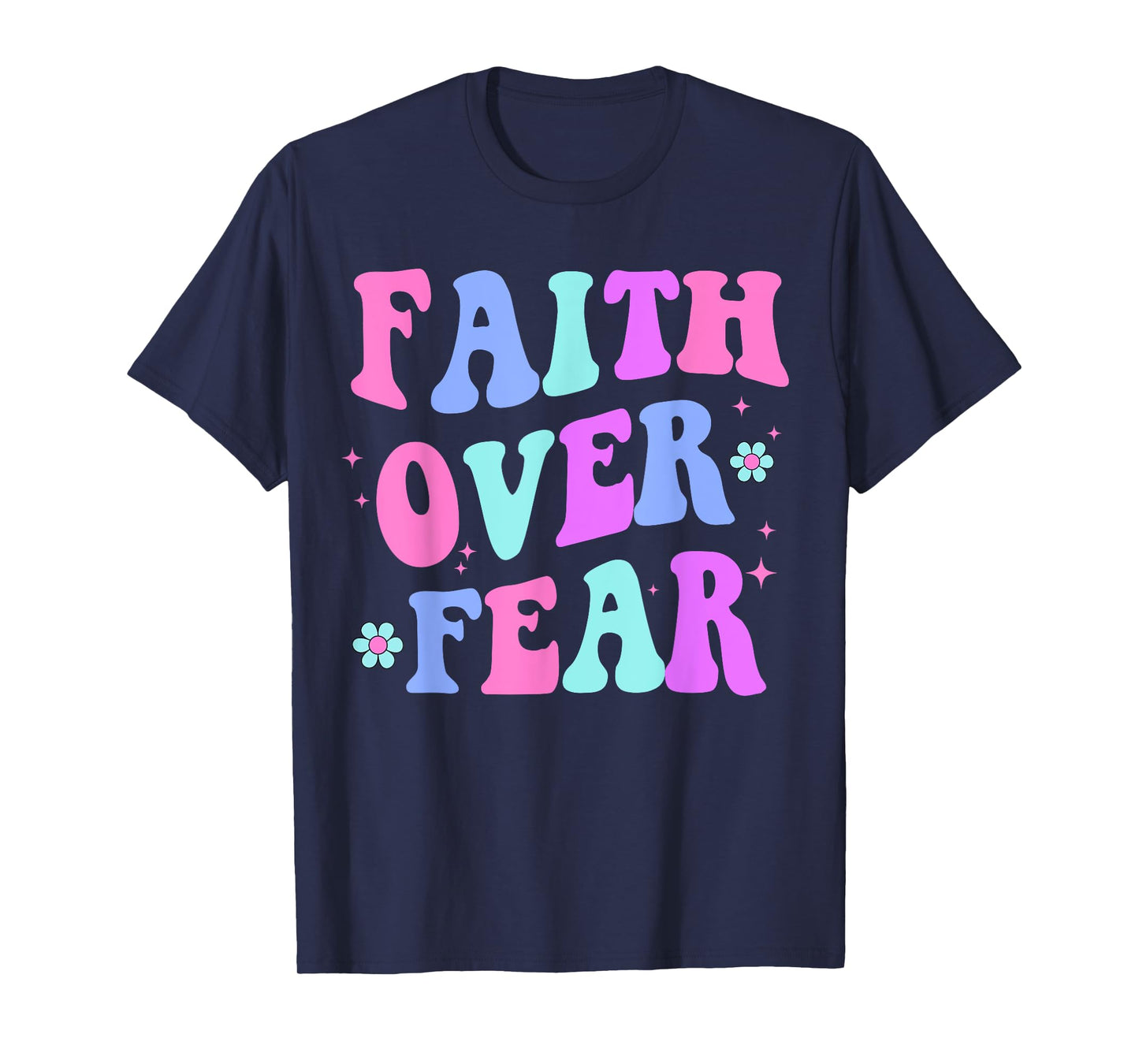 Faith Over Fear Cute Christian Teen Girl T-Shirt