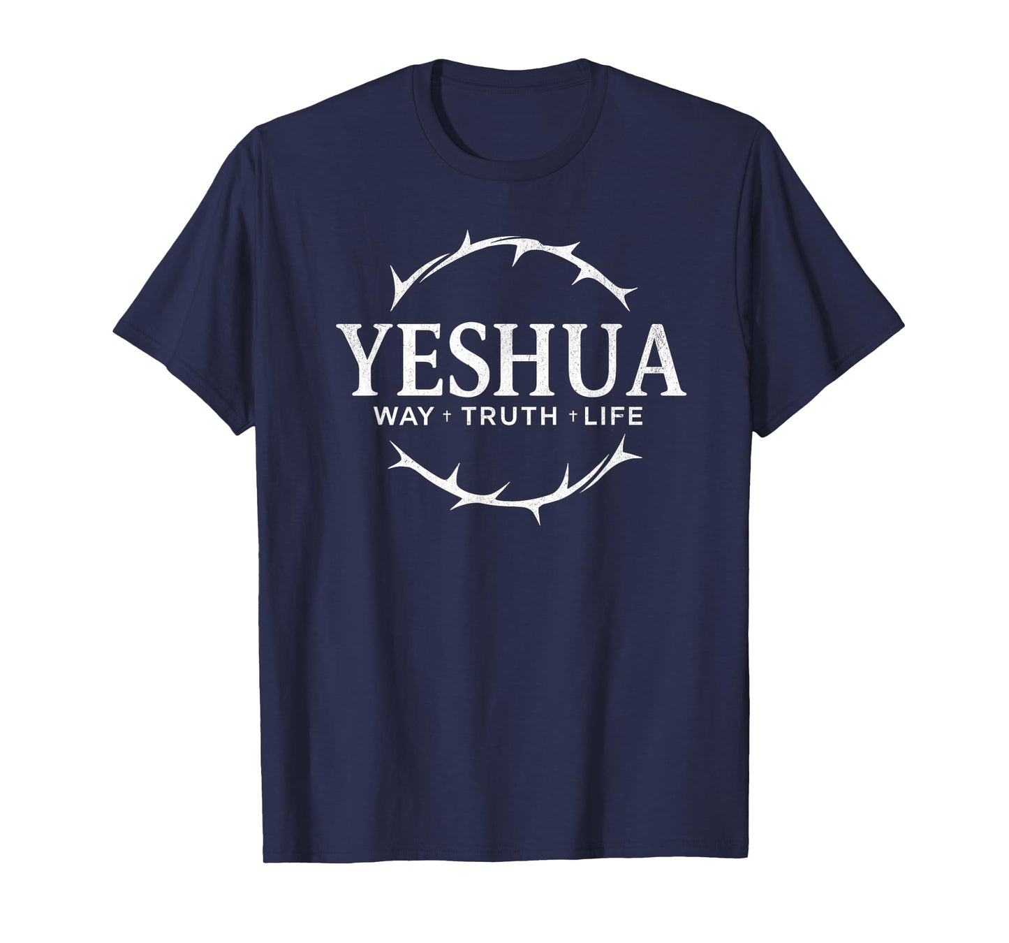 Yeshua Jesus Way Truth Life Christian Faith Tee T-Shirt
