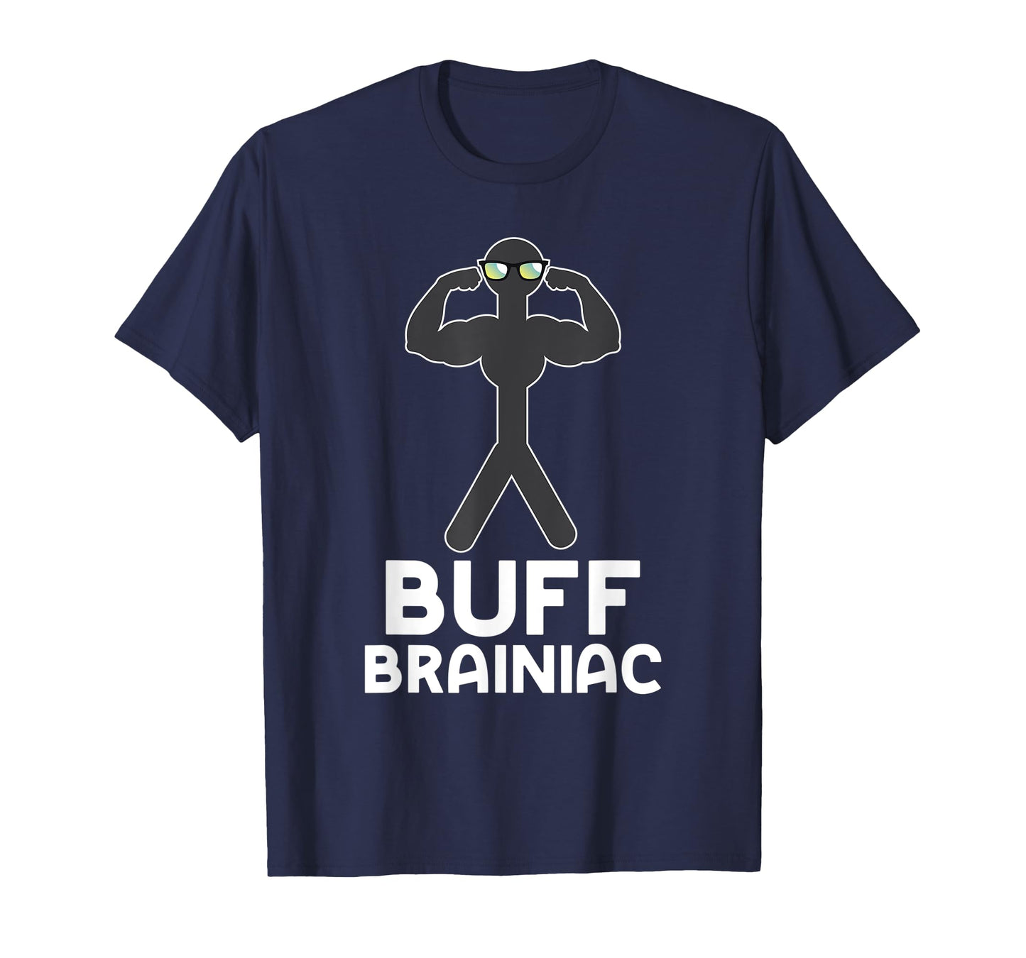 Buff Brainiac Smart Guys Strong Mens Boys Funny Workout T-Shirt