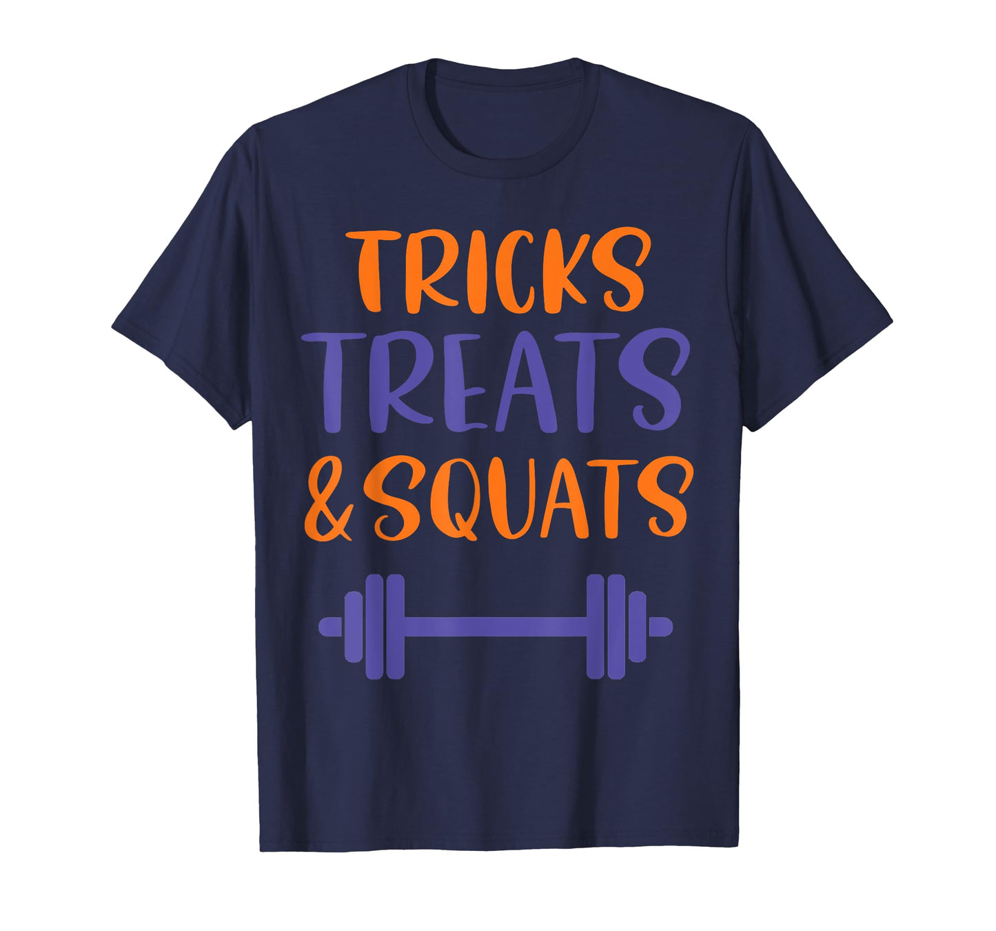 Tricks Treats and Squats Funny Halloween Gym Workout T-Shirt