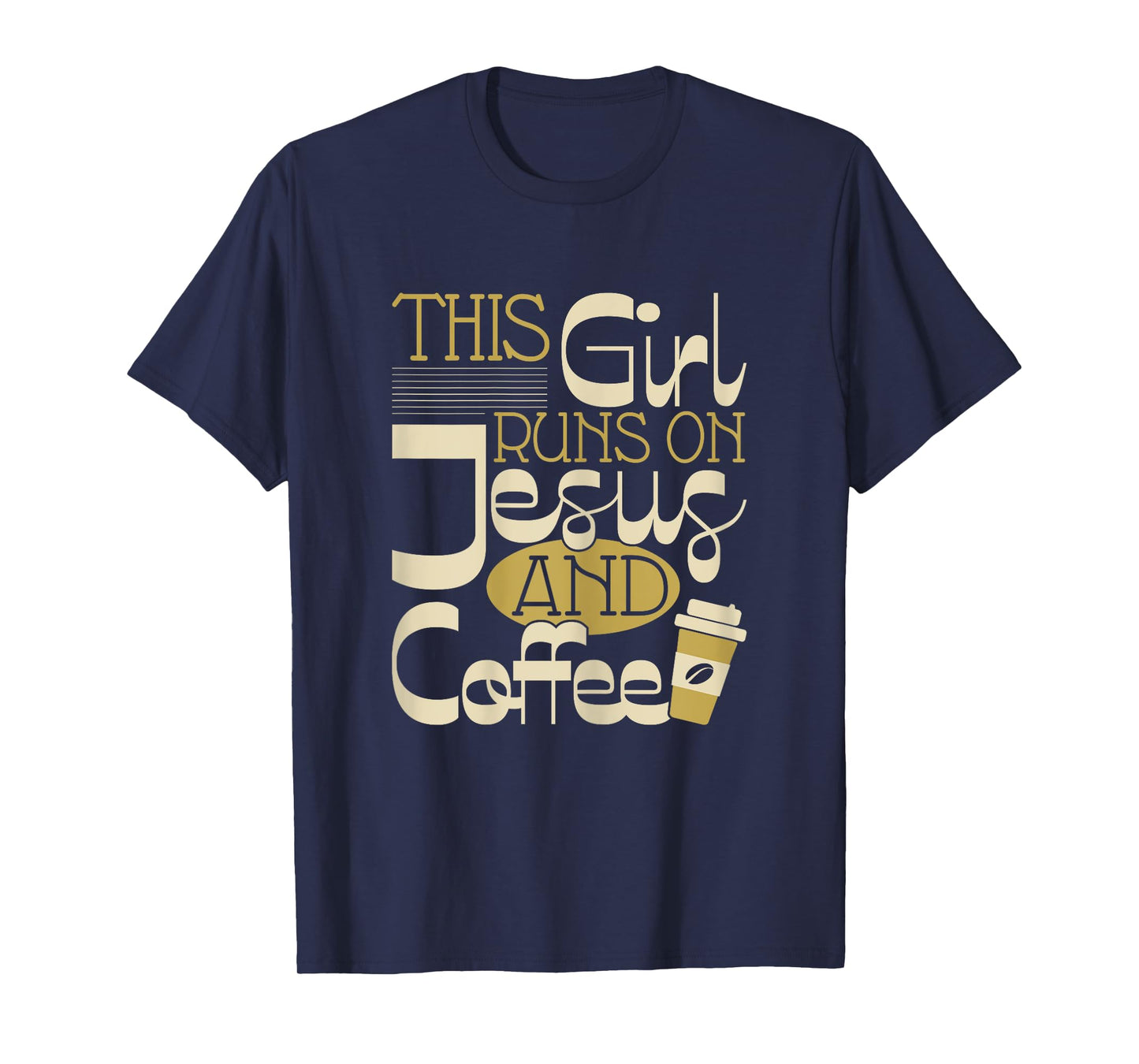 This Girl Runs On Jesus And Coffee - Christian Religious T-Shirt