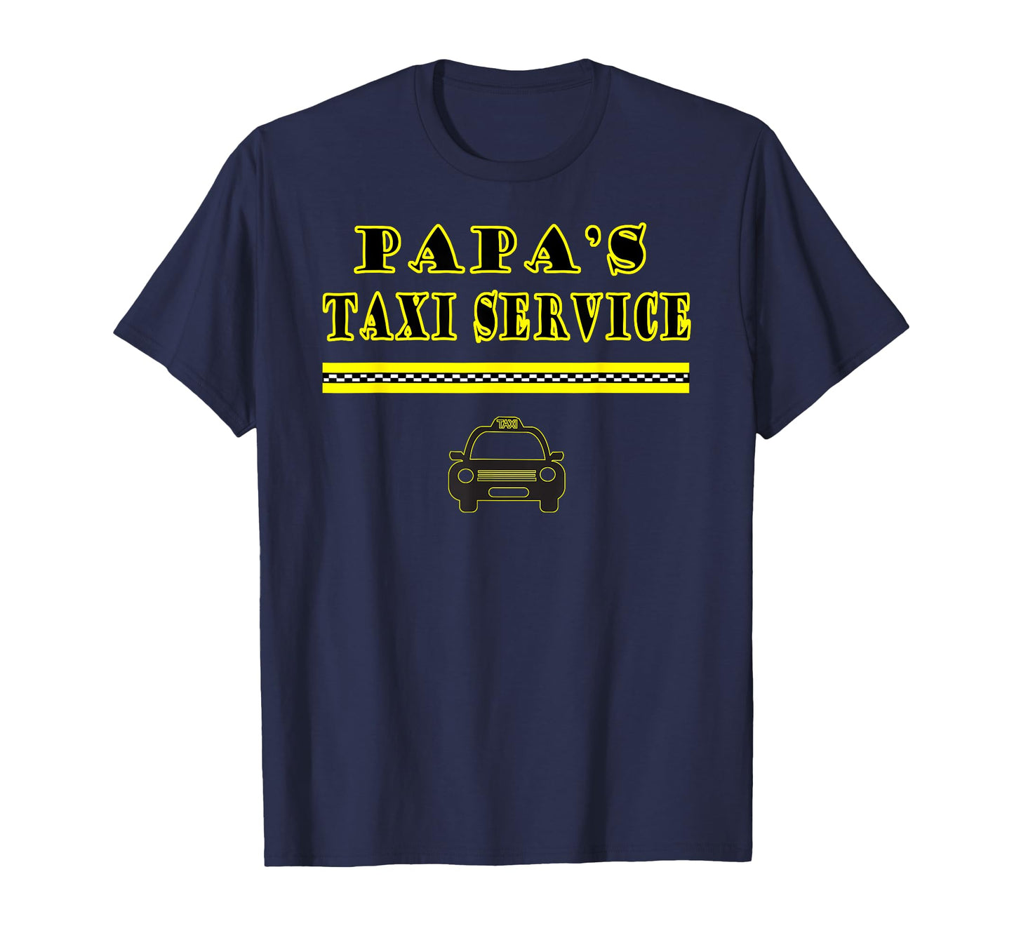 Papa Dad Taxi Cab Driver Taxi Transportation Services Funny T-Shirt