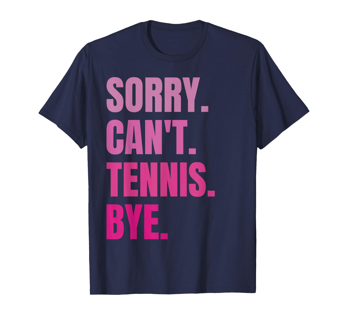Sorry Can't Tennis Bye Retro Tennis Player Lover Fan Tennis T-Shirt