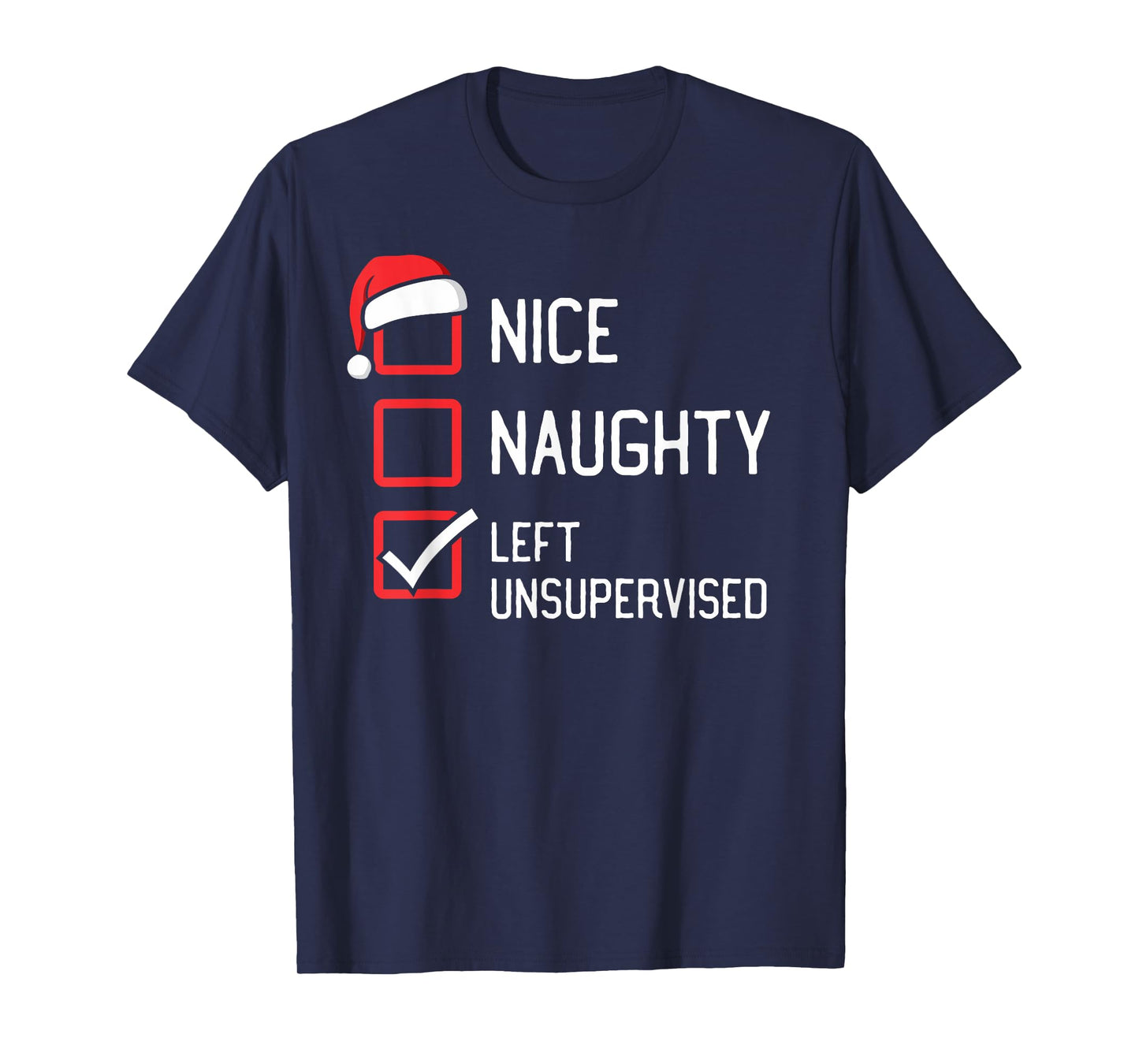 Nice Naughty List Left Unsupervised Christmas T-Shirt
