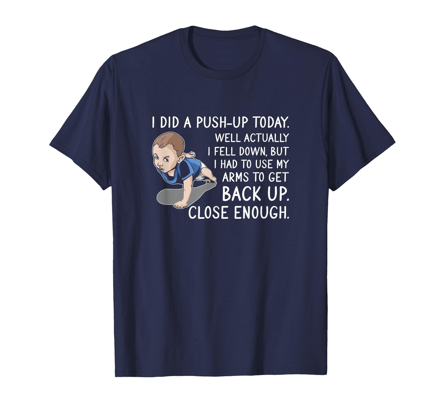 I Did A Push-Up Today Well Actually I Fell Down Sarcasm T-Shirt