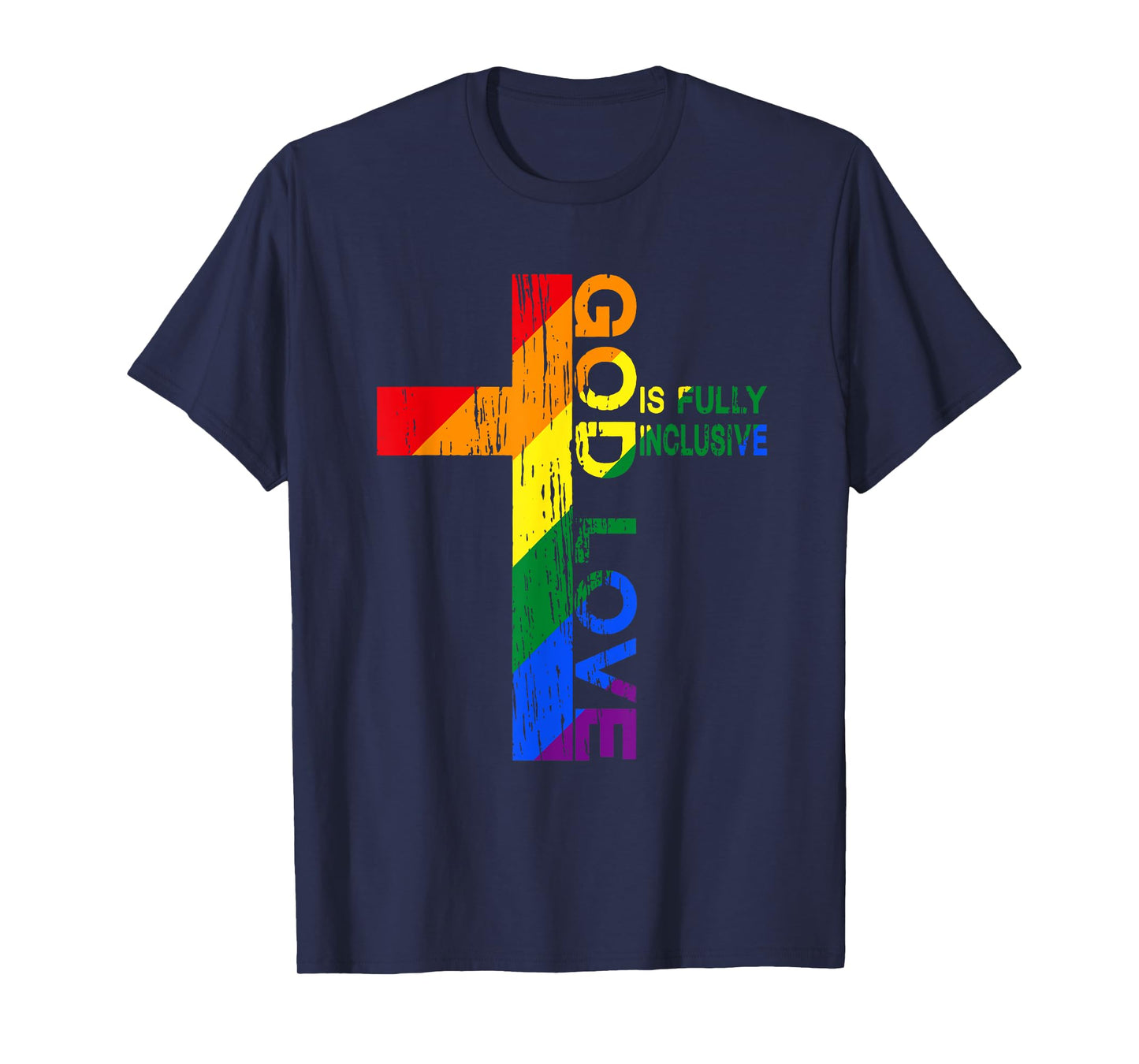God's Love Is Fully Inclusive Christian Jesus LGBT Gay Pride T-Shirt