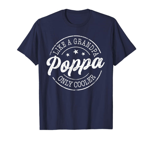 Poppa Like a Grandpa Only Cooler Funny Poppa Father's Day T-Shirt