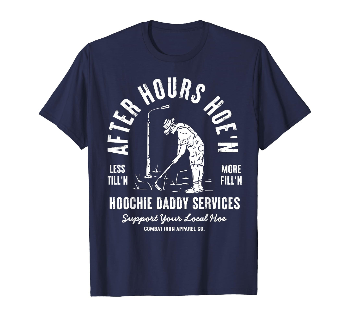 After-hours Hoe'n Hoochie Daddy Services T-Shirt