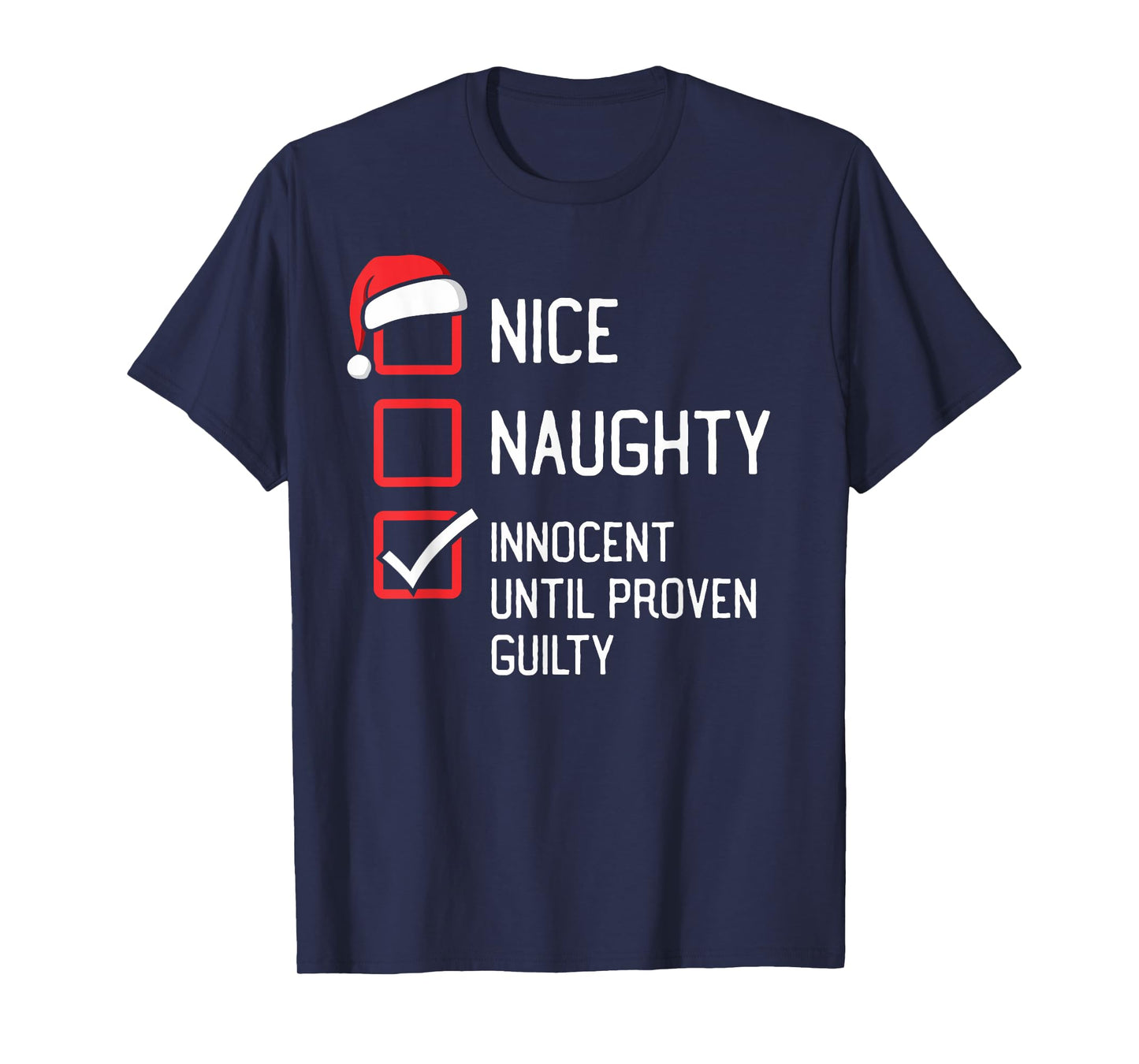 Nice Naughty List Innocent Until Proven Guilty Christmas T-Shirt