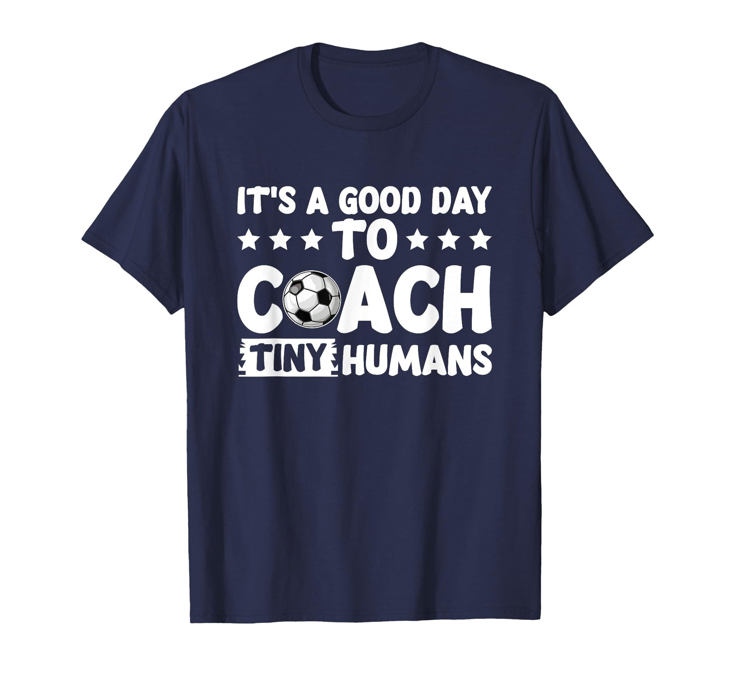 I Coach Tiny Humans Soccer Kids Trainer PE Teacher Sports T-Shirt